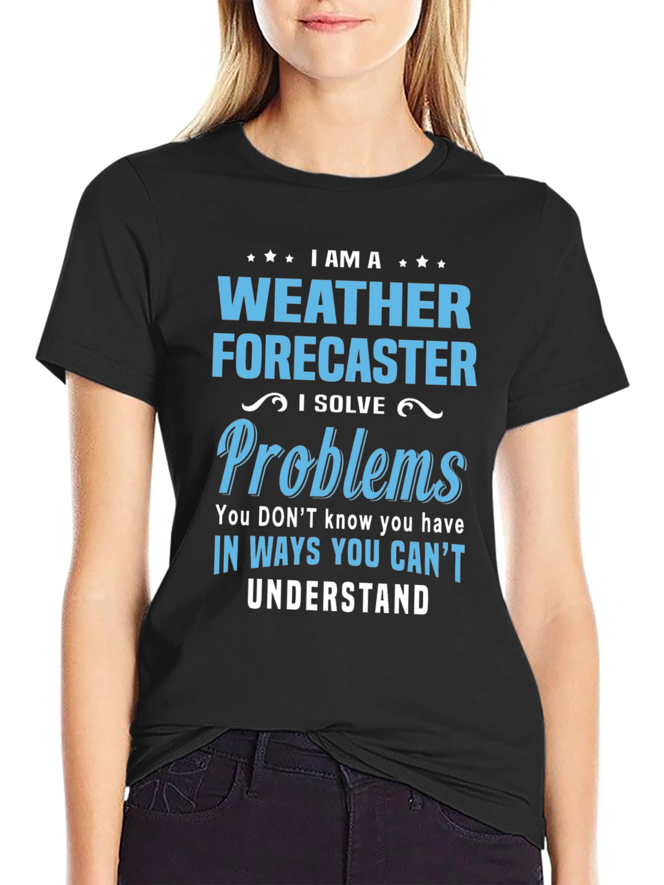 Weather Forecaster T-Shirt - I Solve Problems Tee