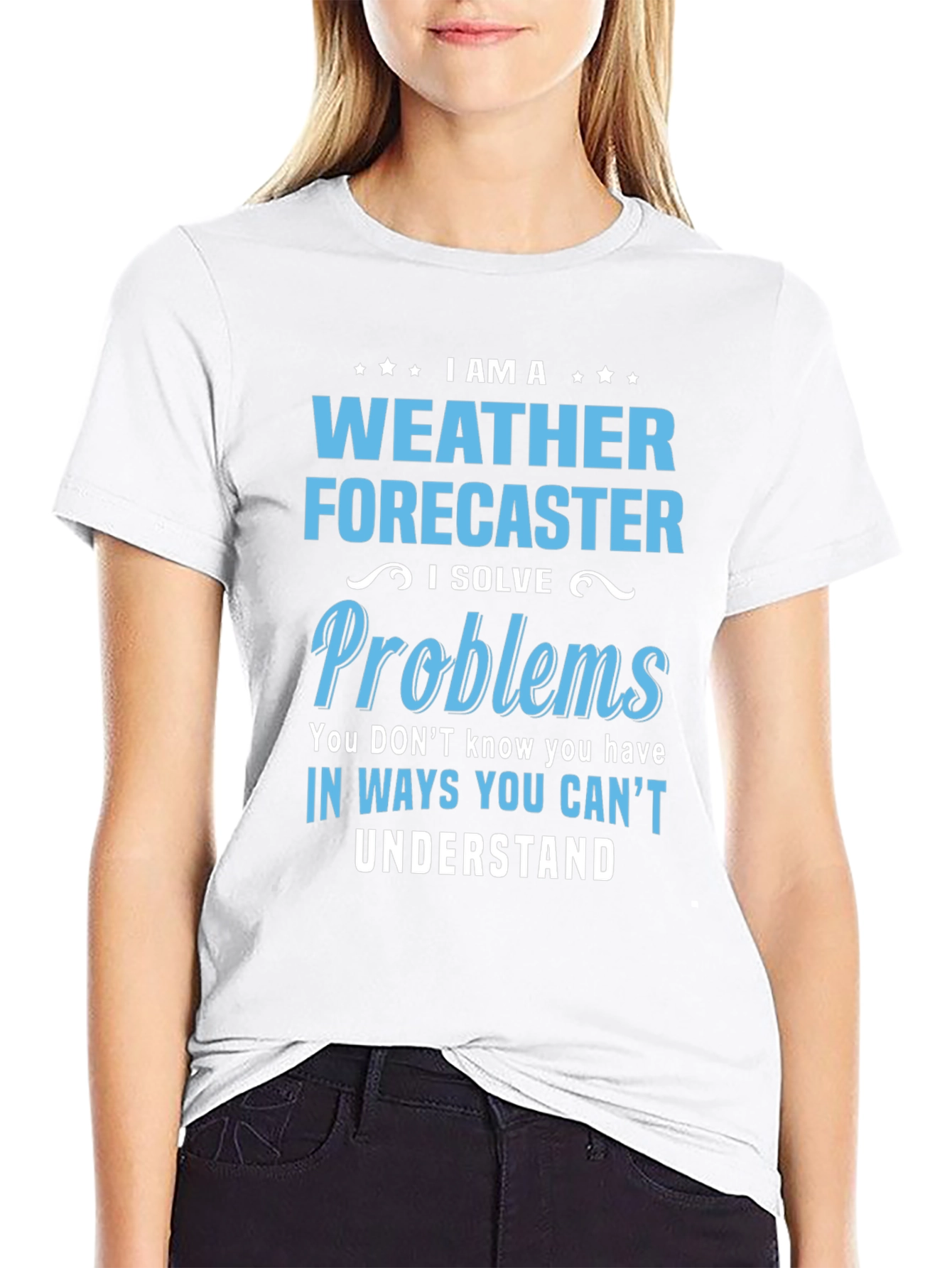 Weather Forecaster T-Shirt - I Solve Problems Tee