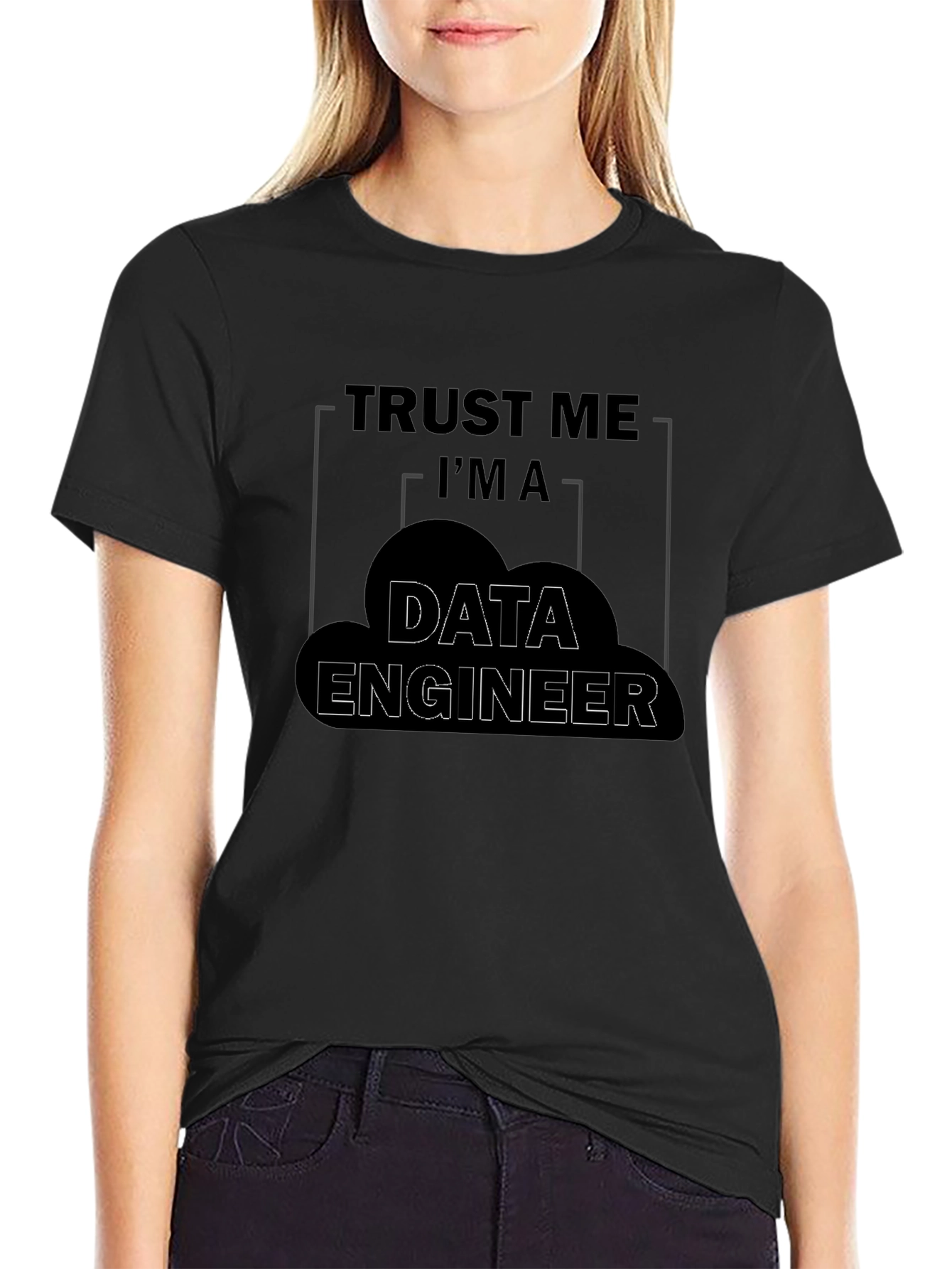 Trust Me Im a Data Engineer Graphic T-Shirt