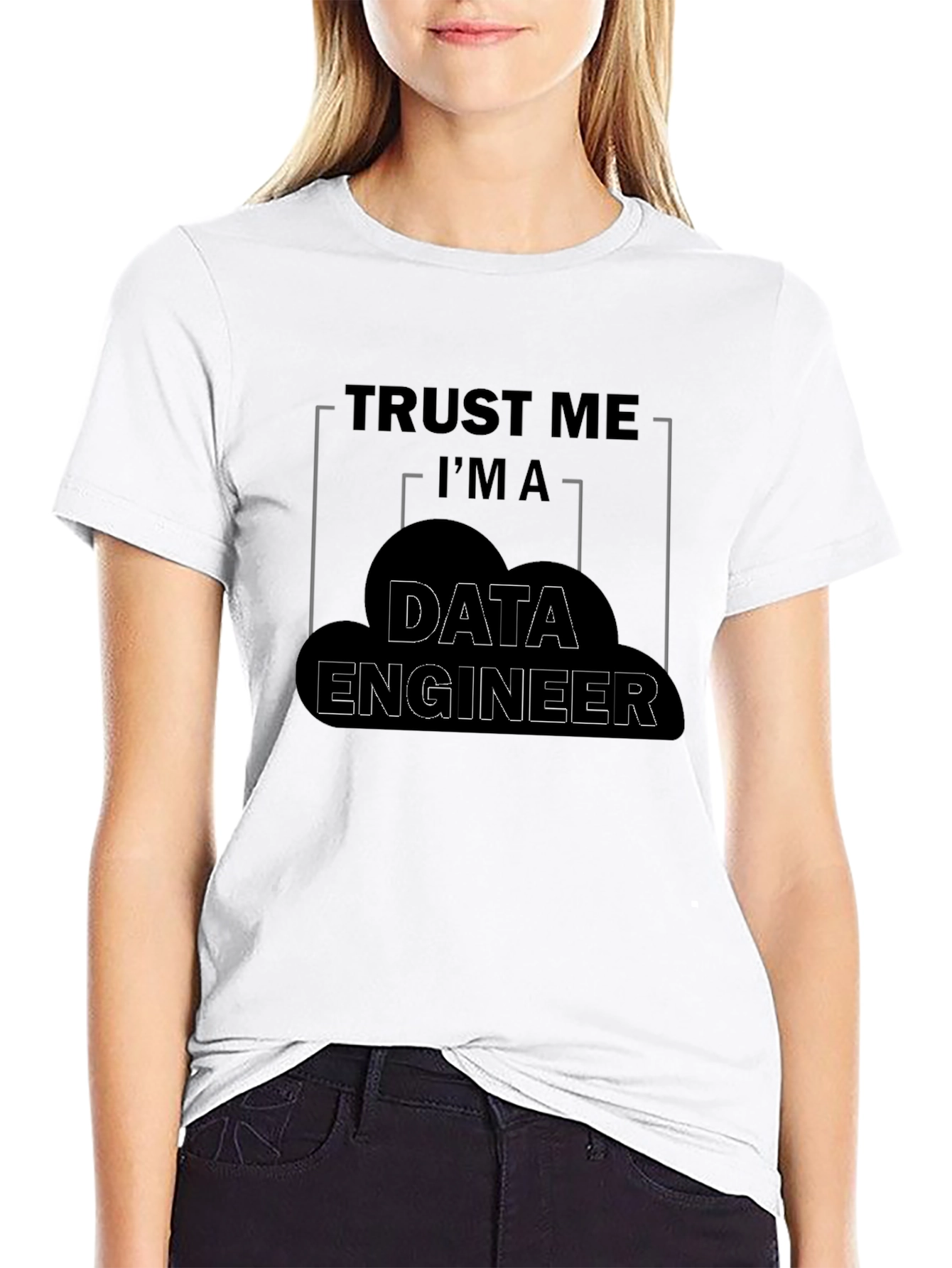 Trust Me Im a Data Engineer Graphic T-Shirt