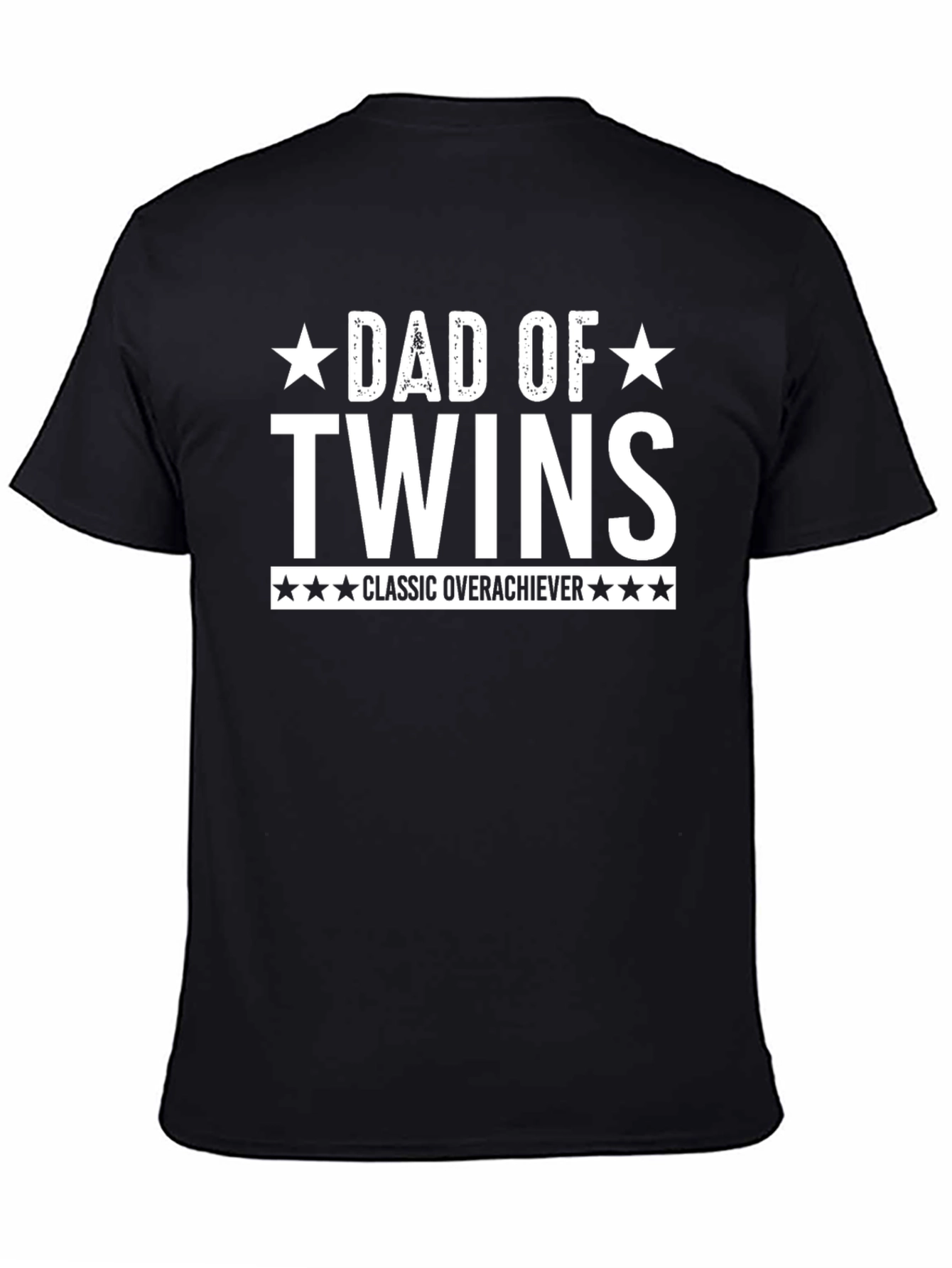 Dad of Twins Classic Overachiever T-Shirt
