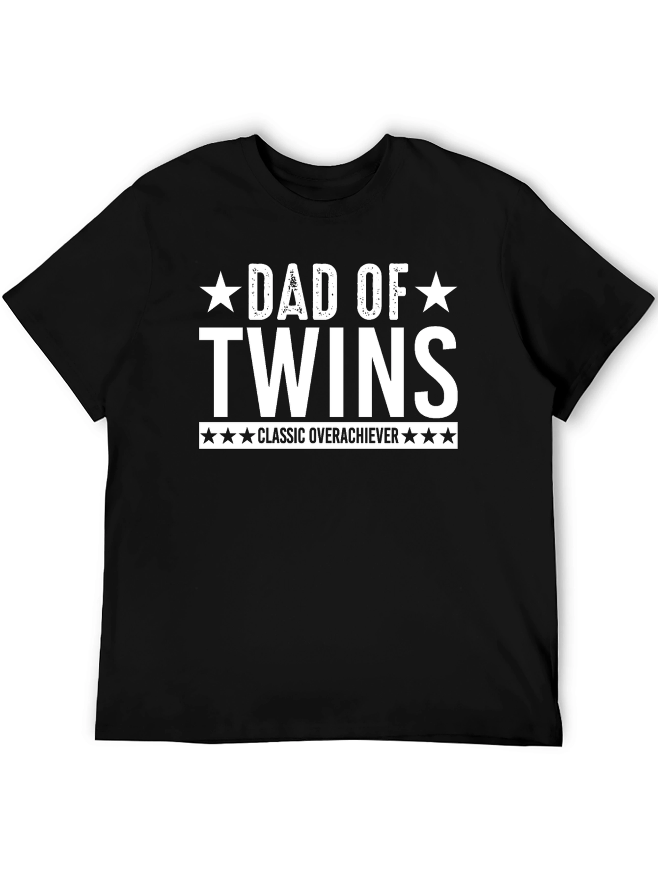 Dad of Twins Classic Overachiever T-Shirt
