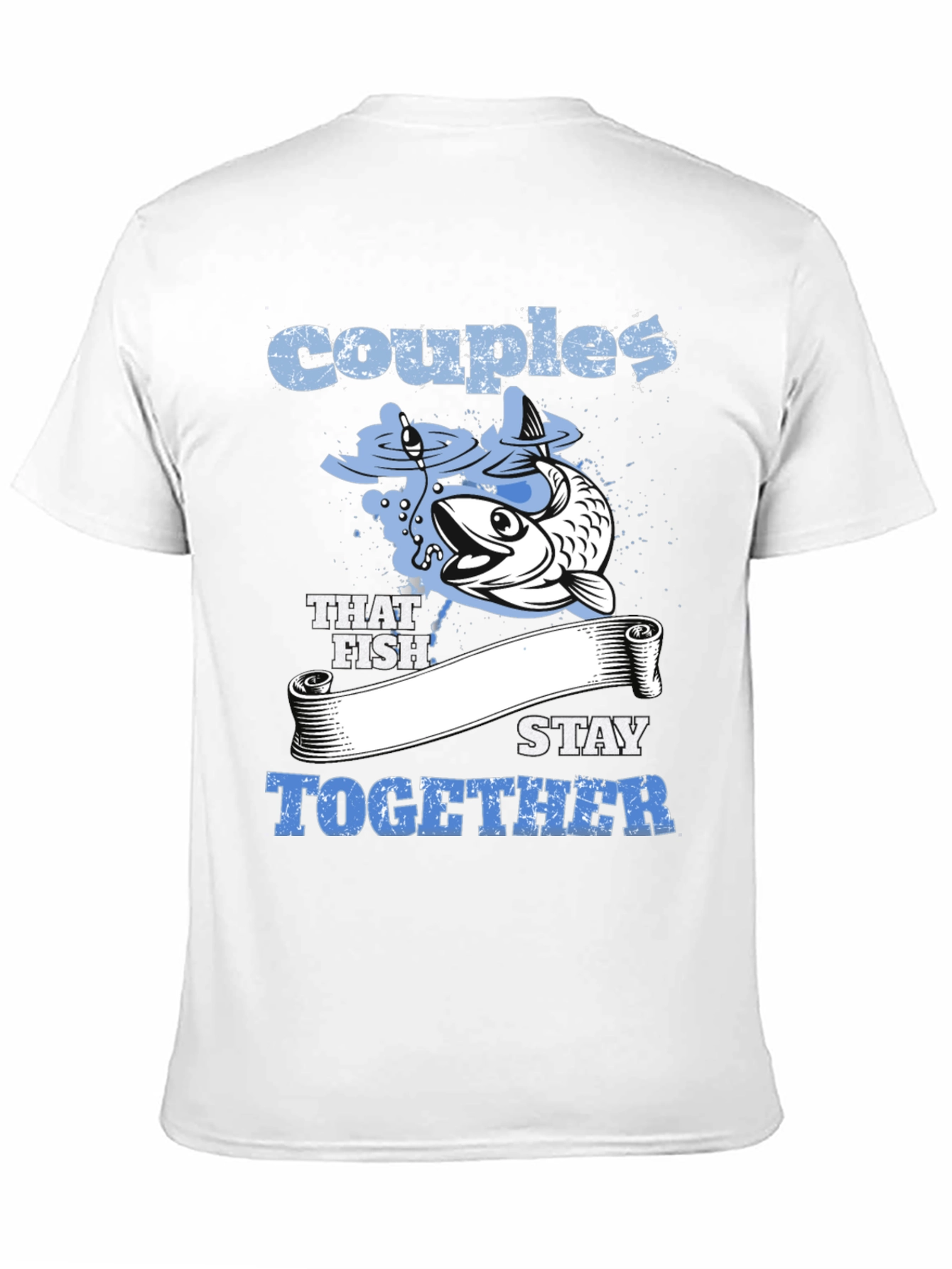 Couples That Fish Stay Together Graphic Tee