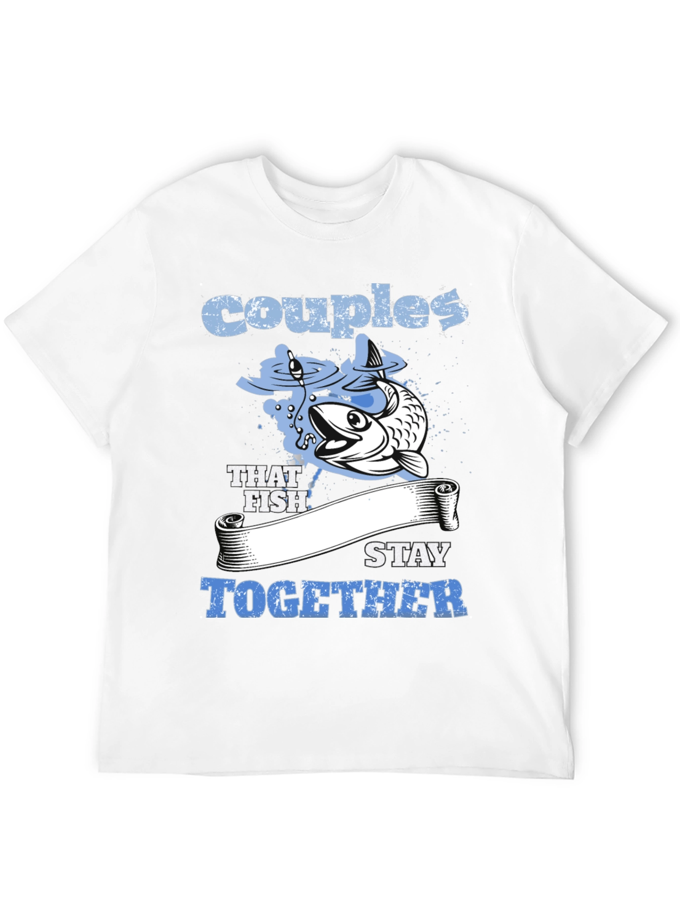 Couples That Fish Stay Together Graphic Tee