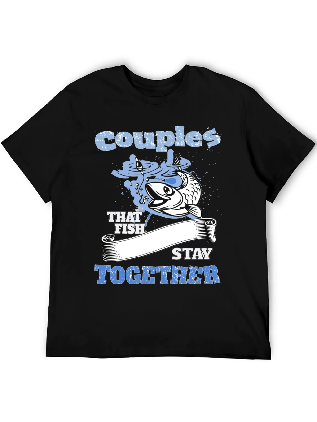 Couples That Fish Stay Together Graphic Tee