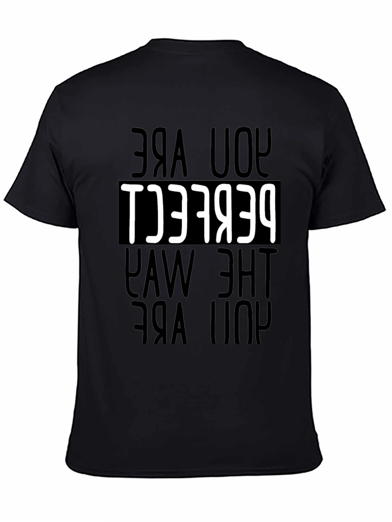 You Are Perfect T-Shirt - Motivational Tee