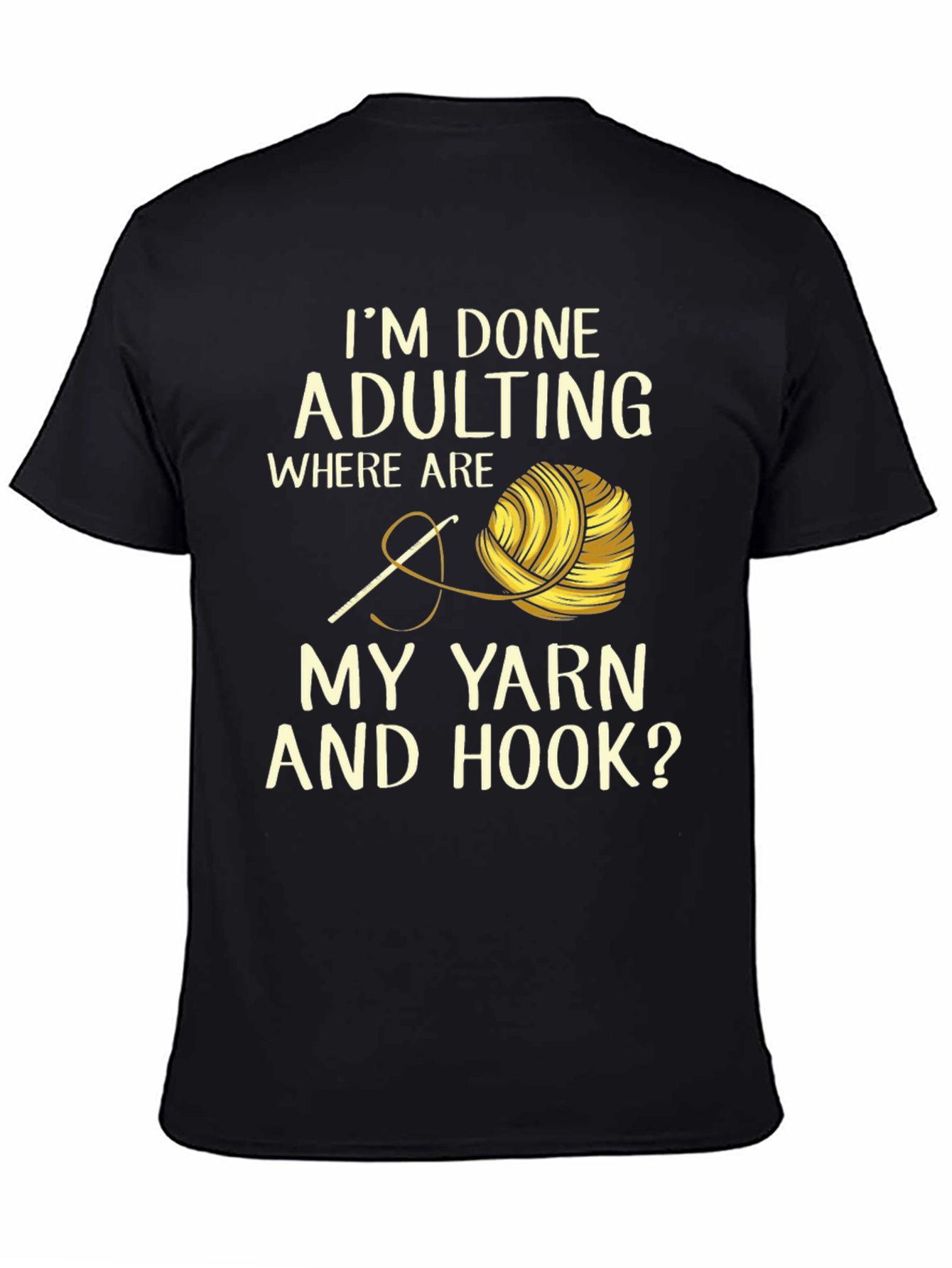 Funny Crochet T-Shirt: Im Done Adulting