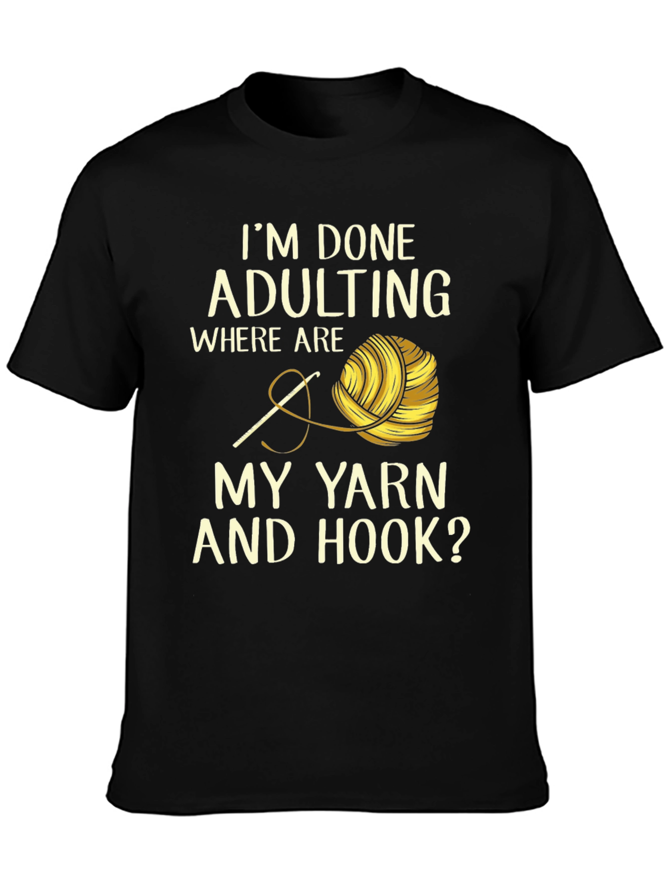 Funny Crochet T-Shirt: Im Done Adulting