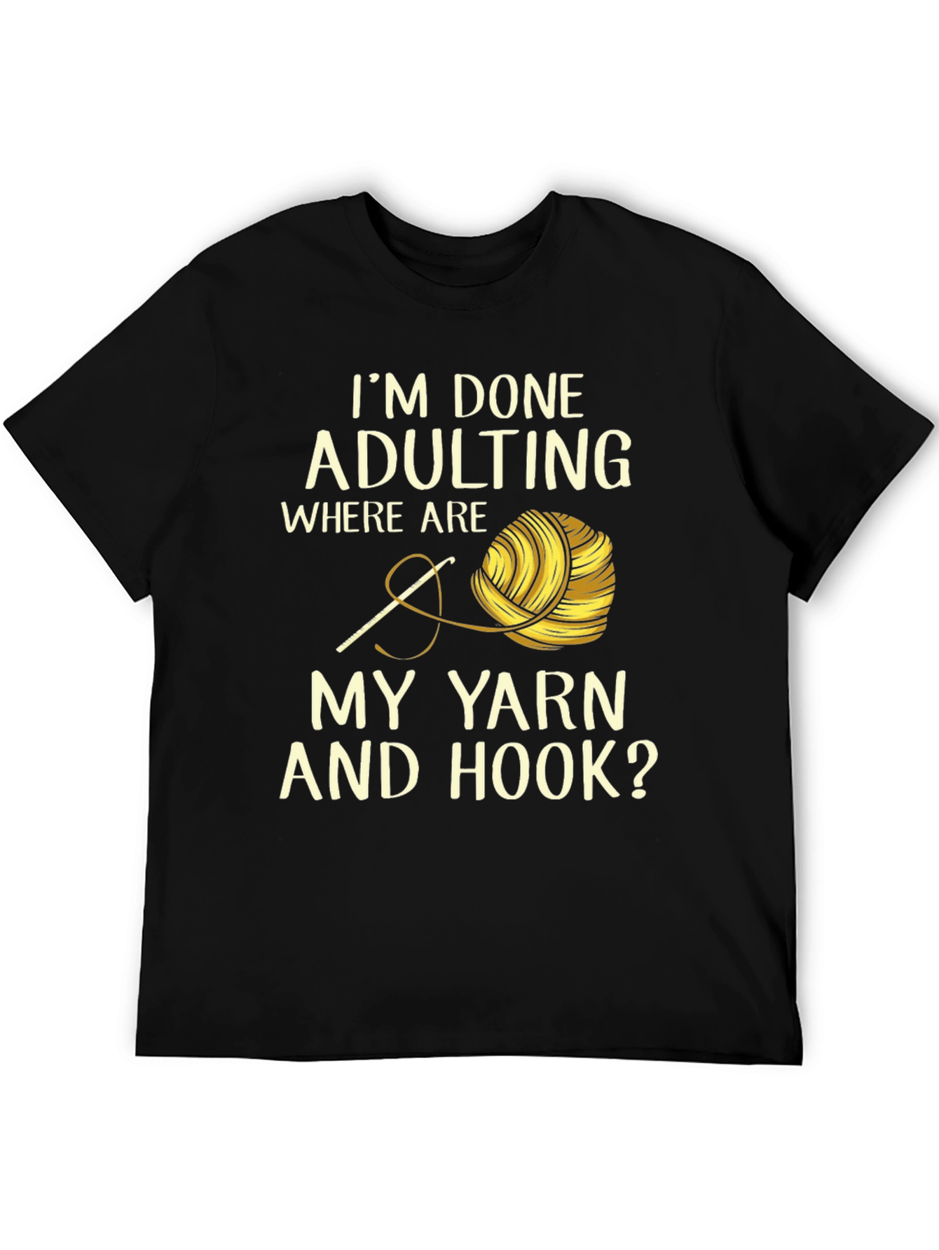 Funny Crochet T-Shirt: Im Done Adulting
