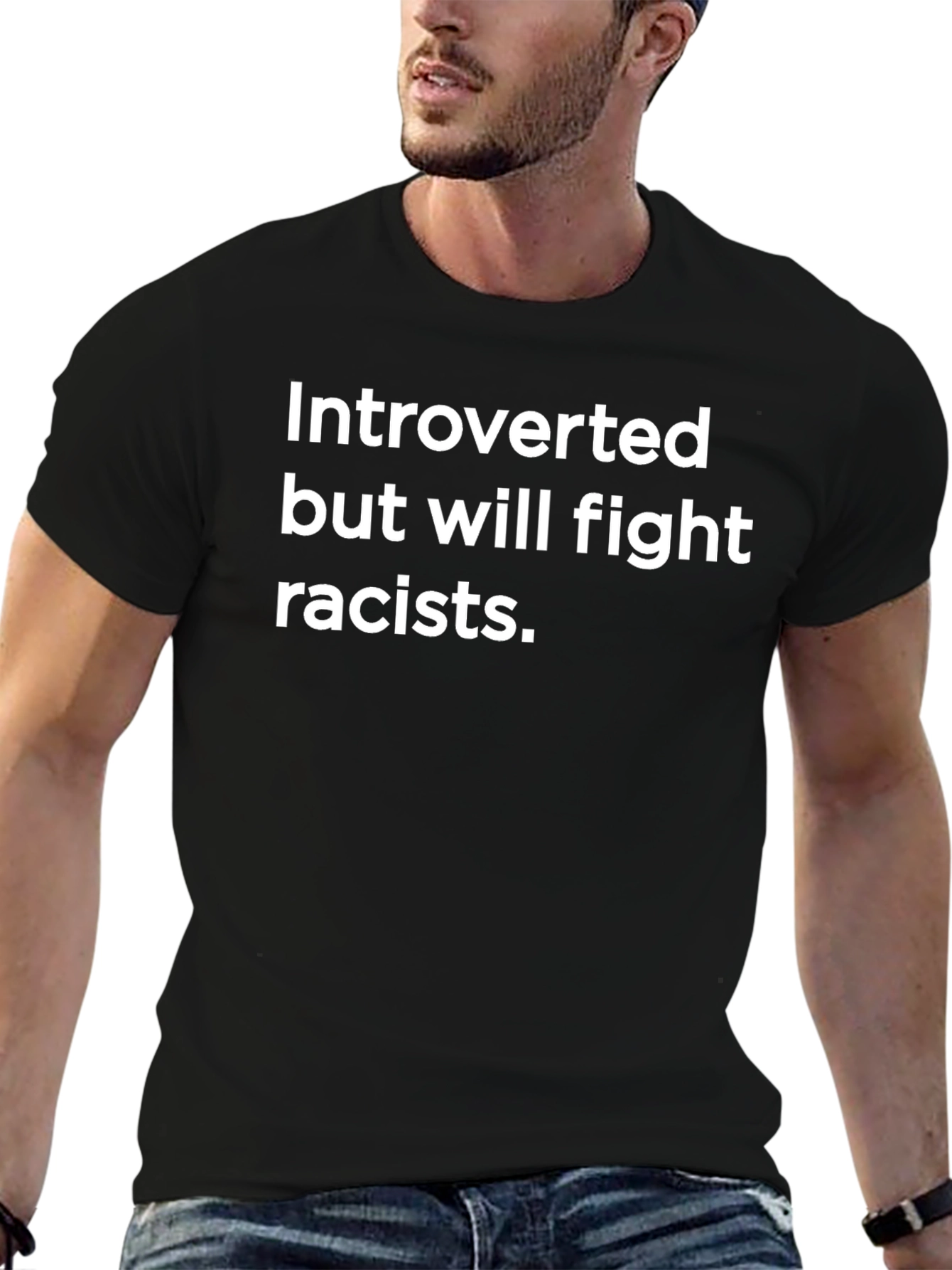 Introverted But Will Fight Racists T-Shirt