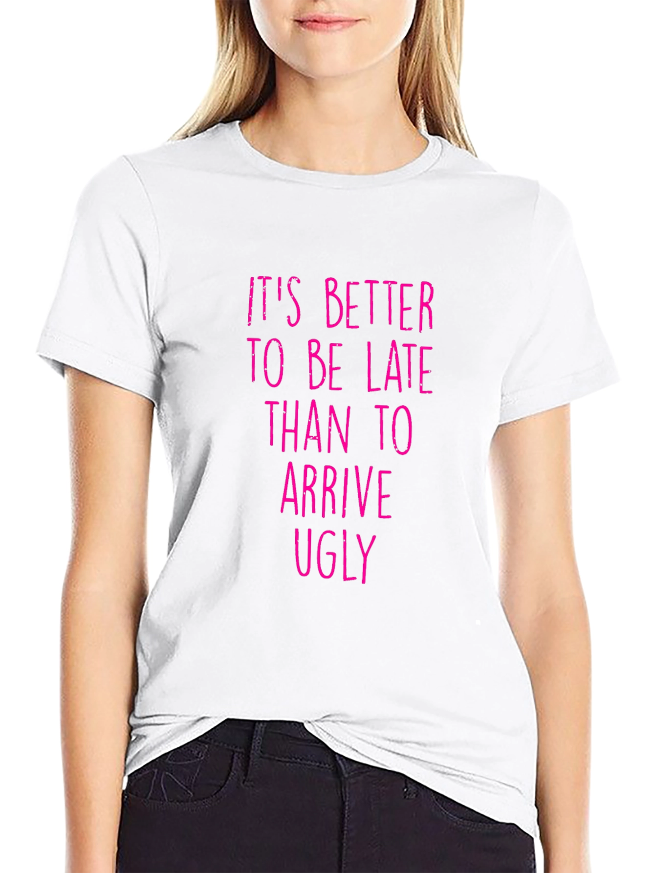 Funny Graphic Tee: Its Better to be Late