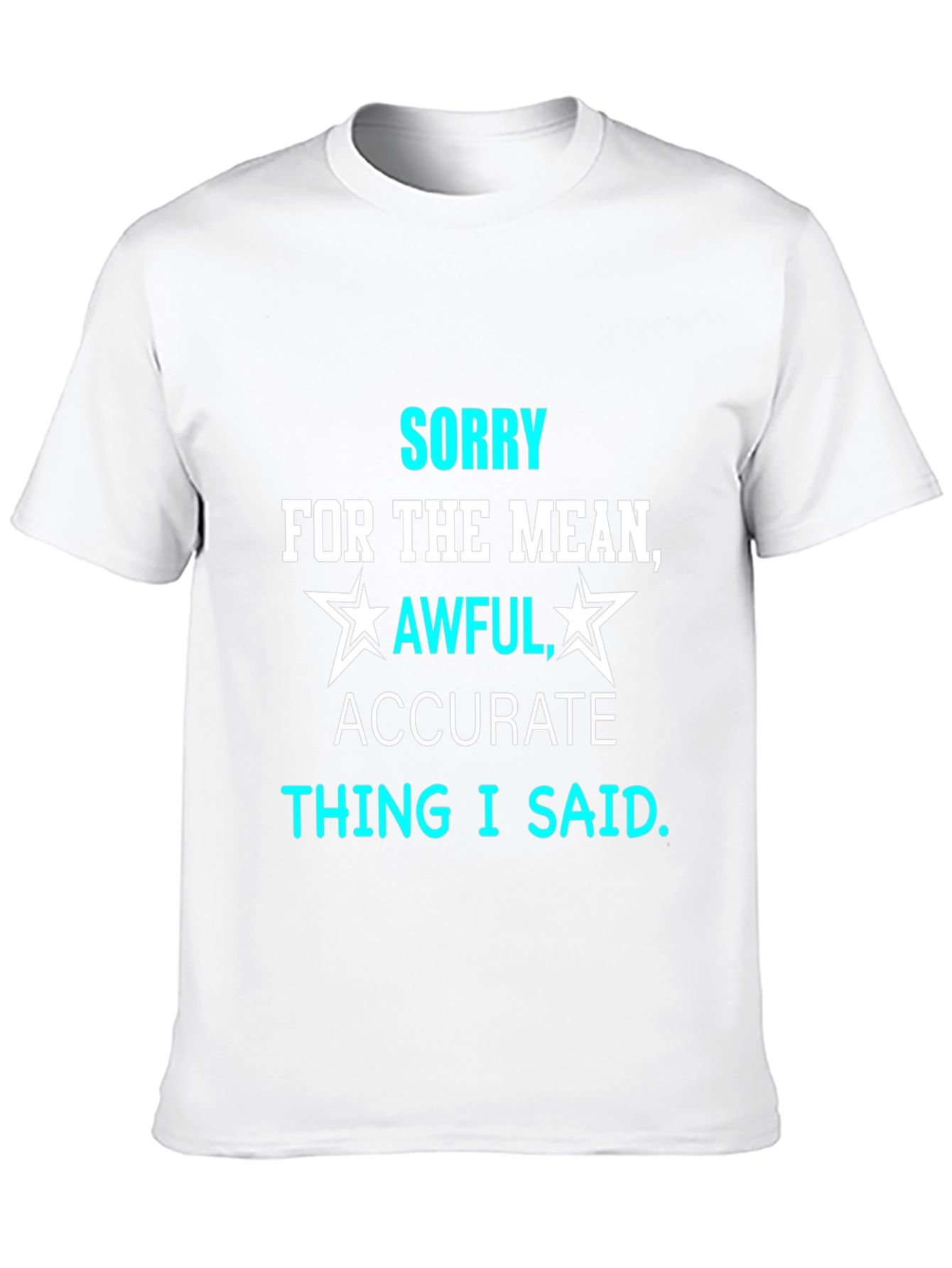Sorry For The Mean Thing T-Shirt