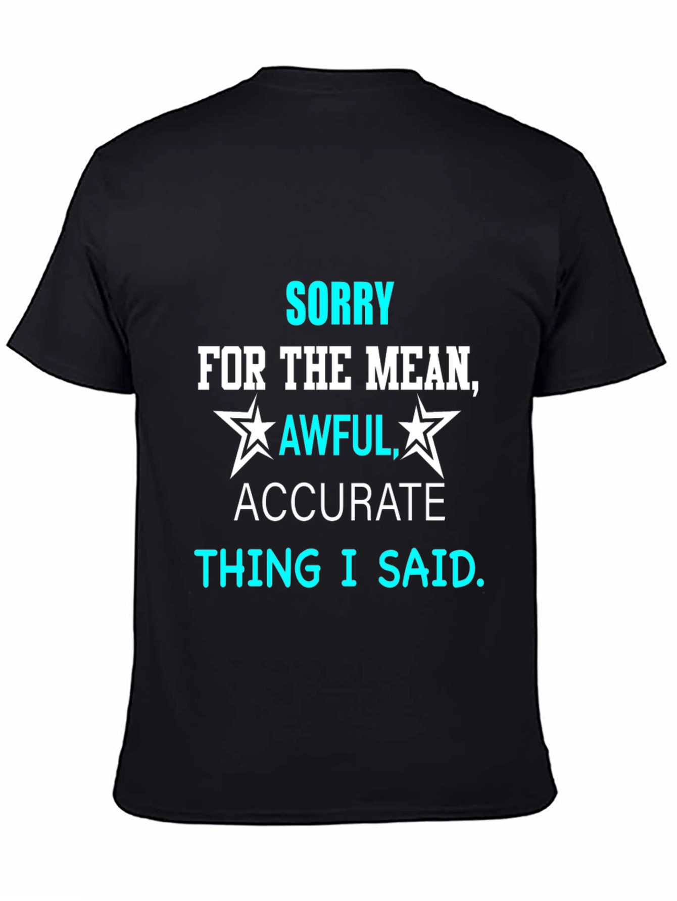 Sorry For The Mean Thing T-Shirt