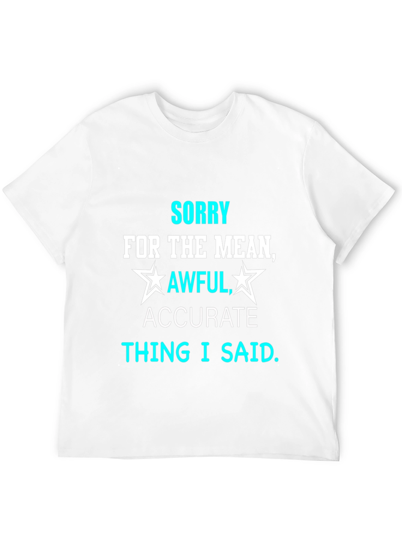 Sorry For The Mean Thing T-Shirt