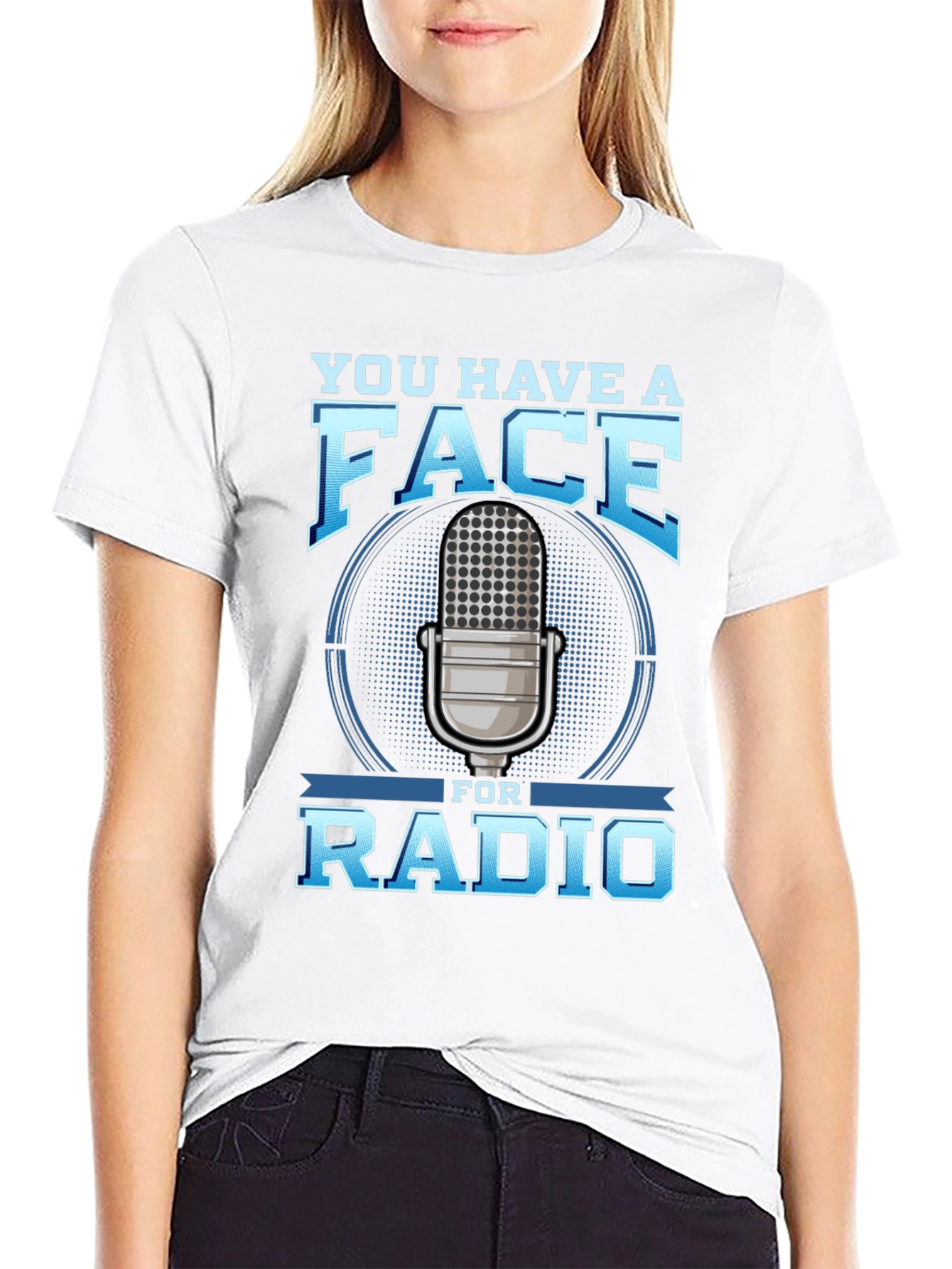 You Have a Face for Radio T-Shirt