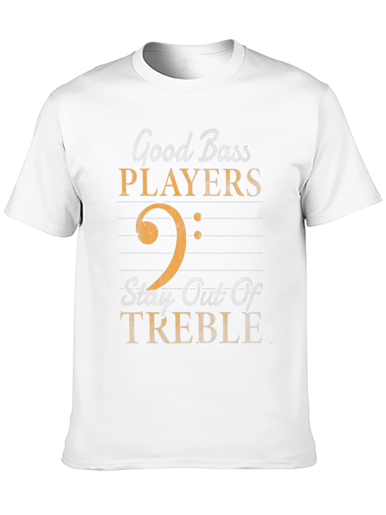 Good Bass Players Stay Out of Treble Graphic Tee