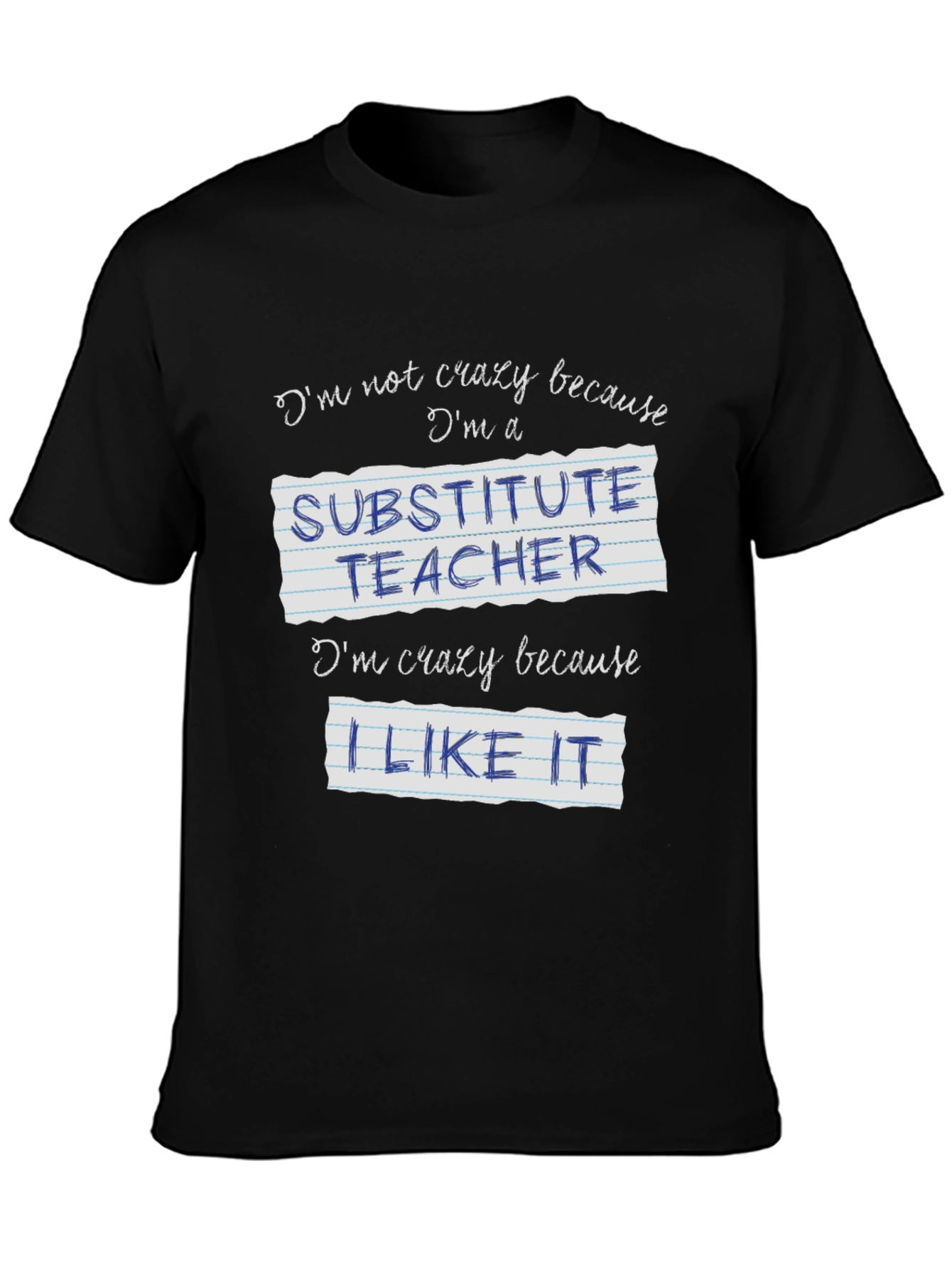 Crazy Substitute Teacher Black Graphic T-Shirt