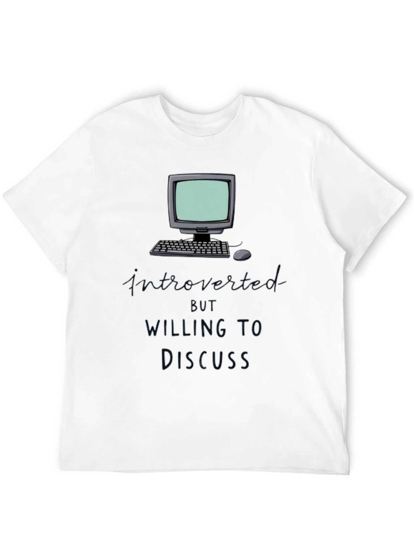 Introverted but Willing to Discuss T-Shirt