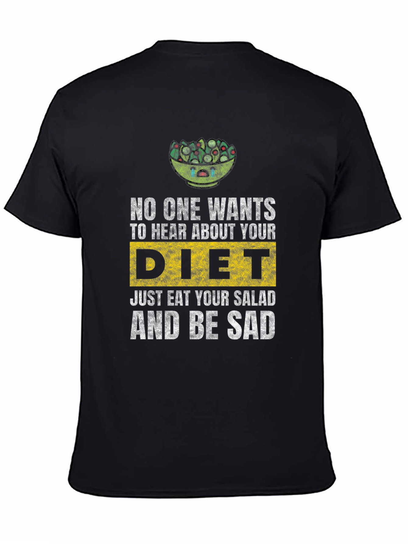 Sad Salad Diet T-Shirt: Eat Your Greens!