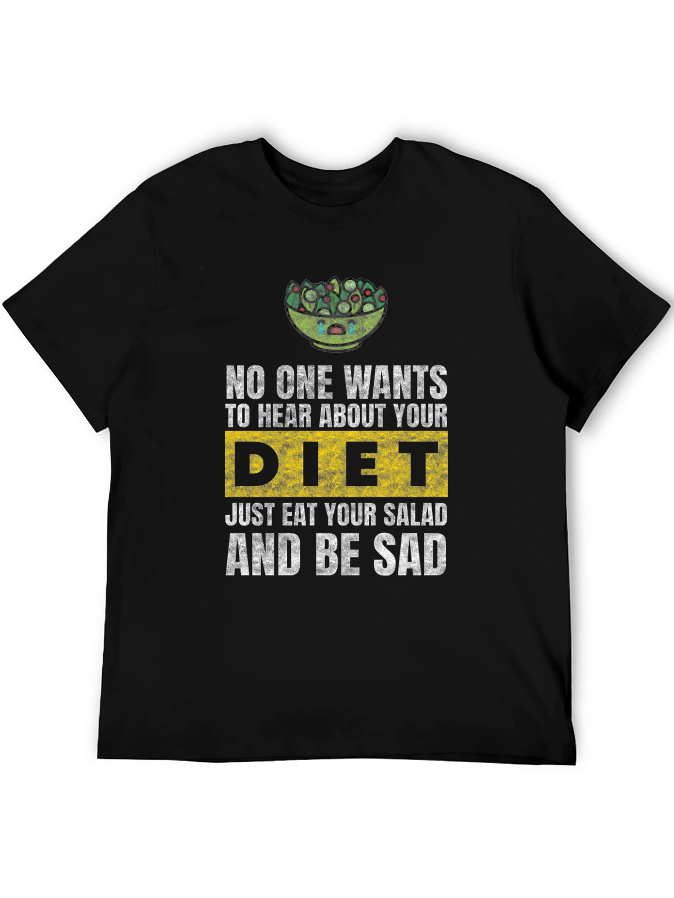 Sad Salad Diet T-Shirt: Eat Your Greens!