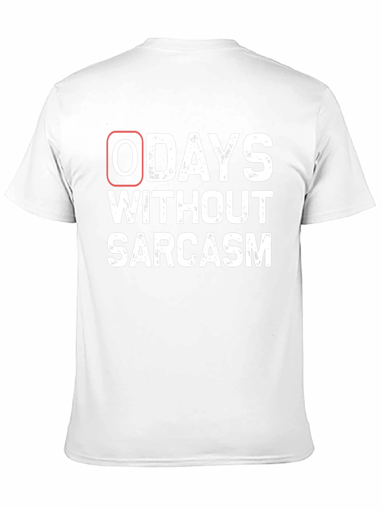 Zero Days Without Sarcasm T-Shirt