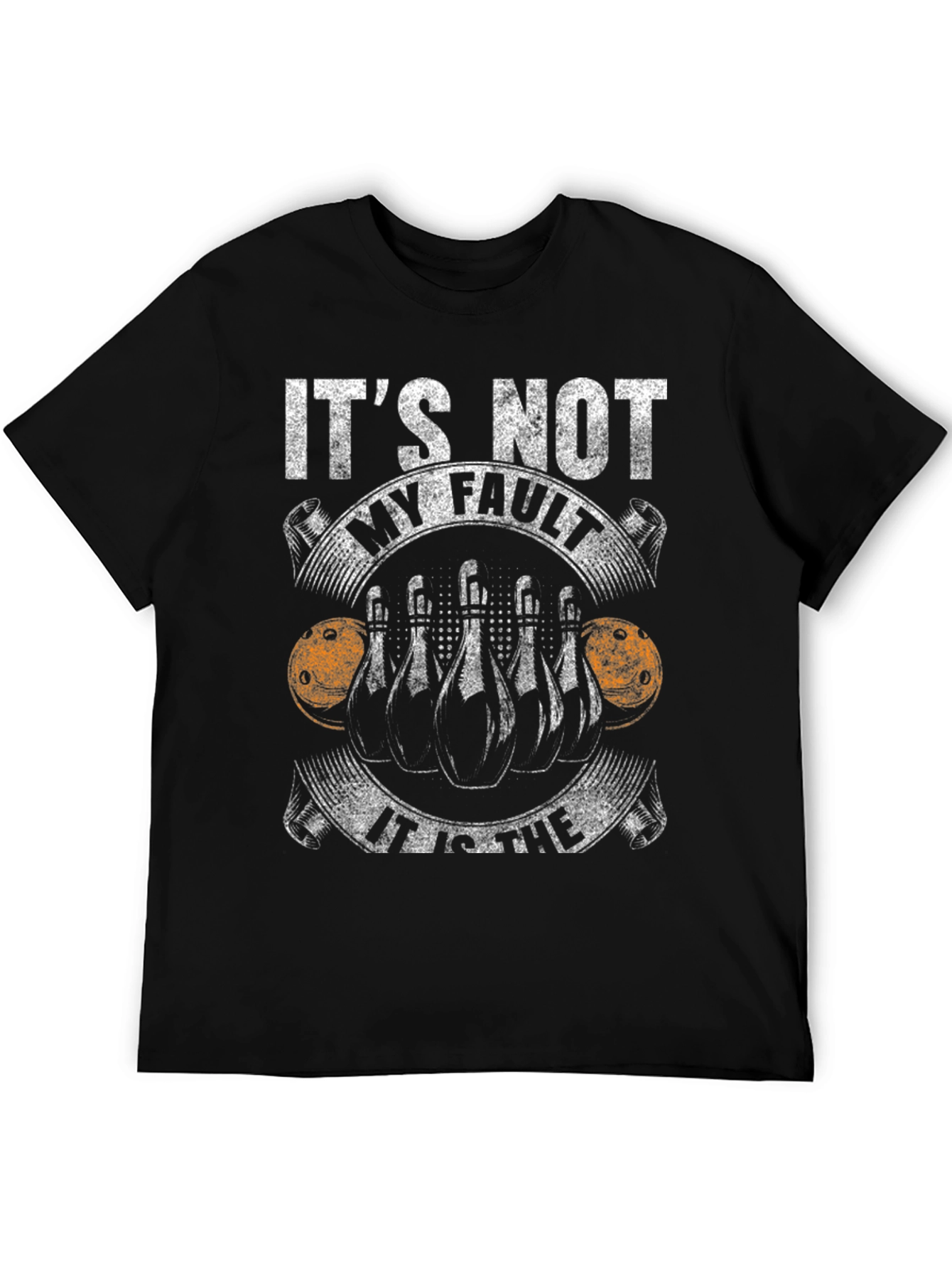 Bowling T-Shirt - Its Not My Fault Bowling Tee