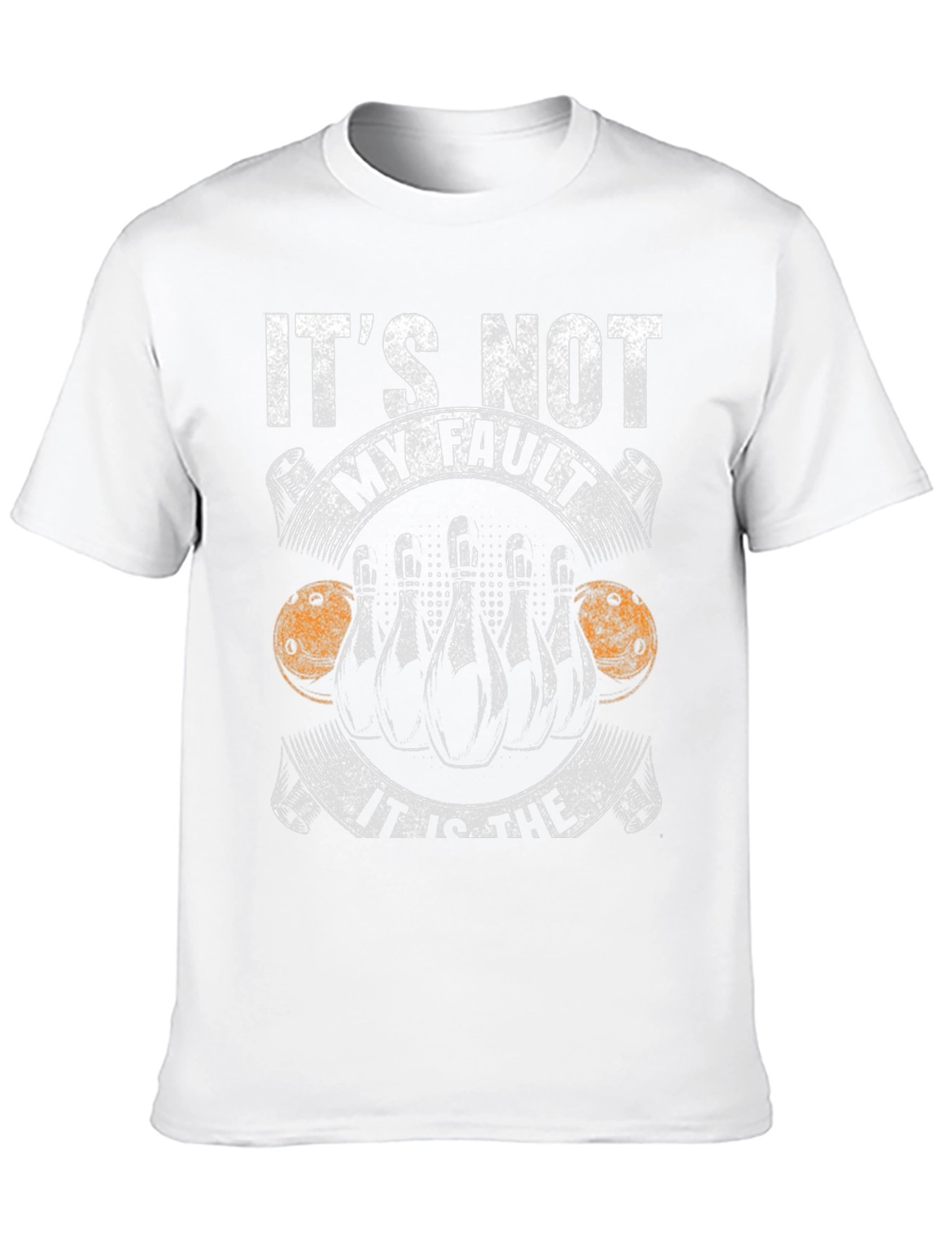 Bowling T-Shirt - Its Not My Fault Bowling Tee