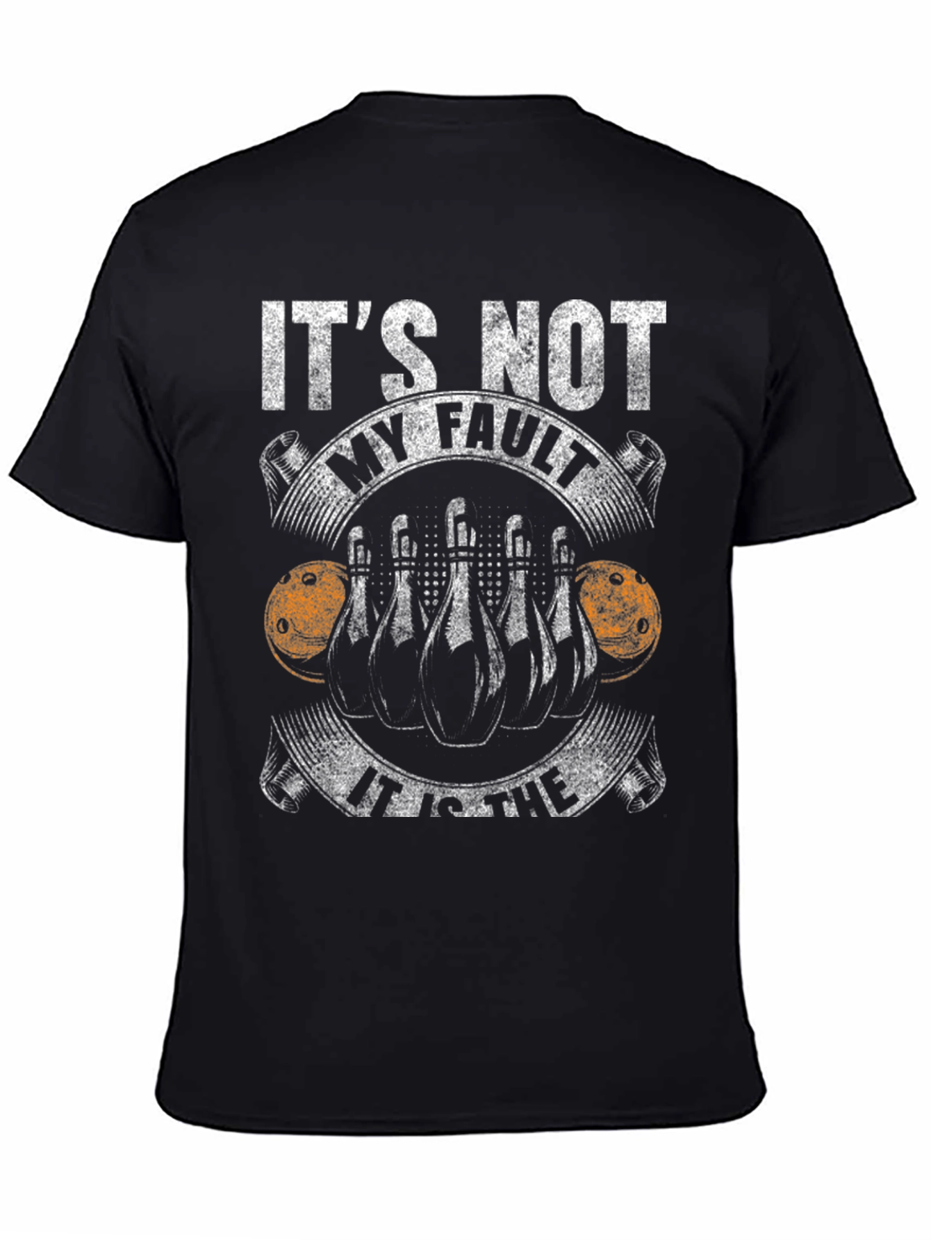 Bowling T-Shirt - Its Not My Fault Bowling Tee