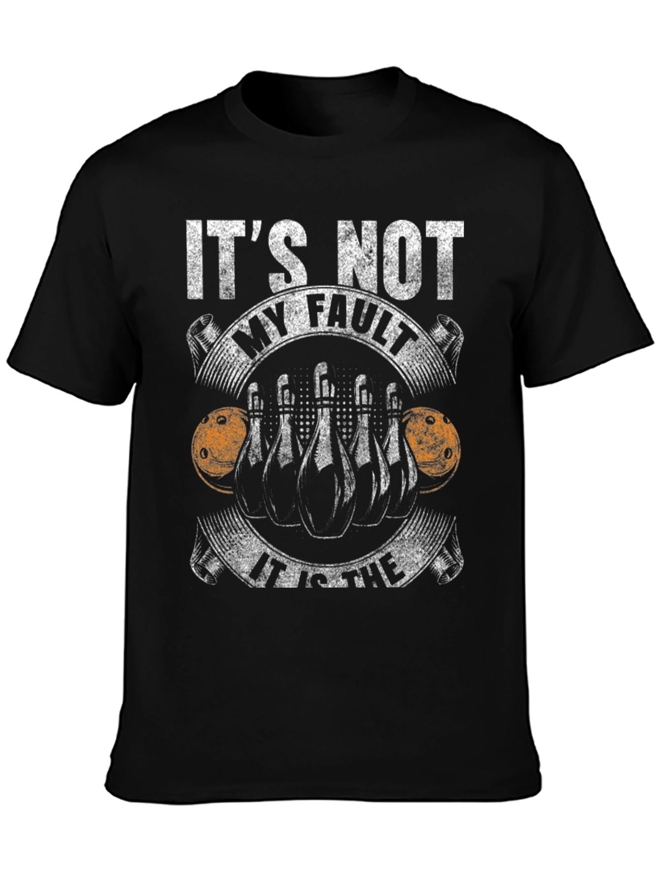Bowling T-Shirt - Its Not My Fault Bowling Tee