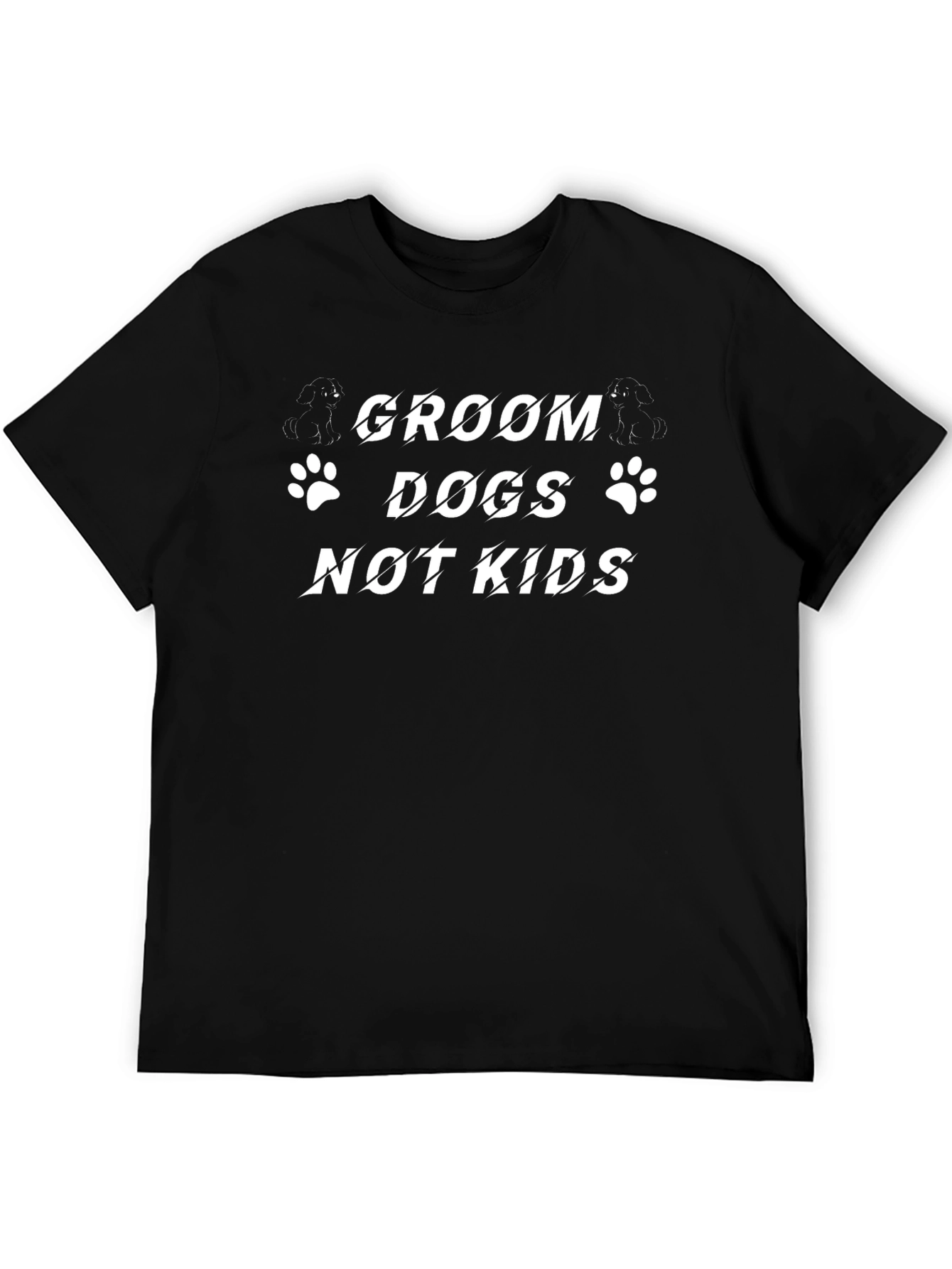 Groom Dogs Not Kids Graphic Tee