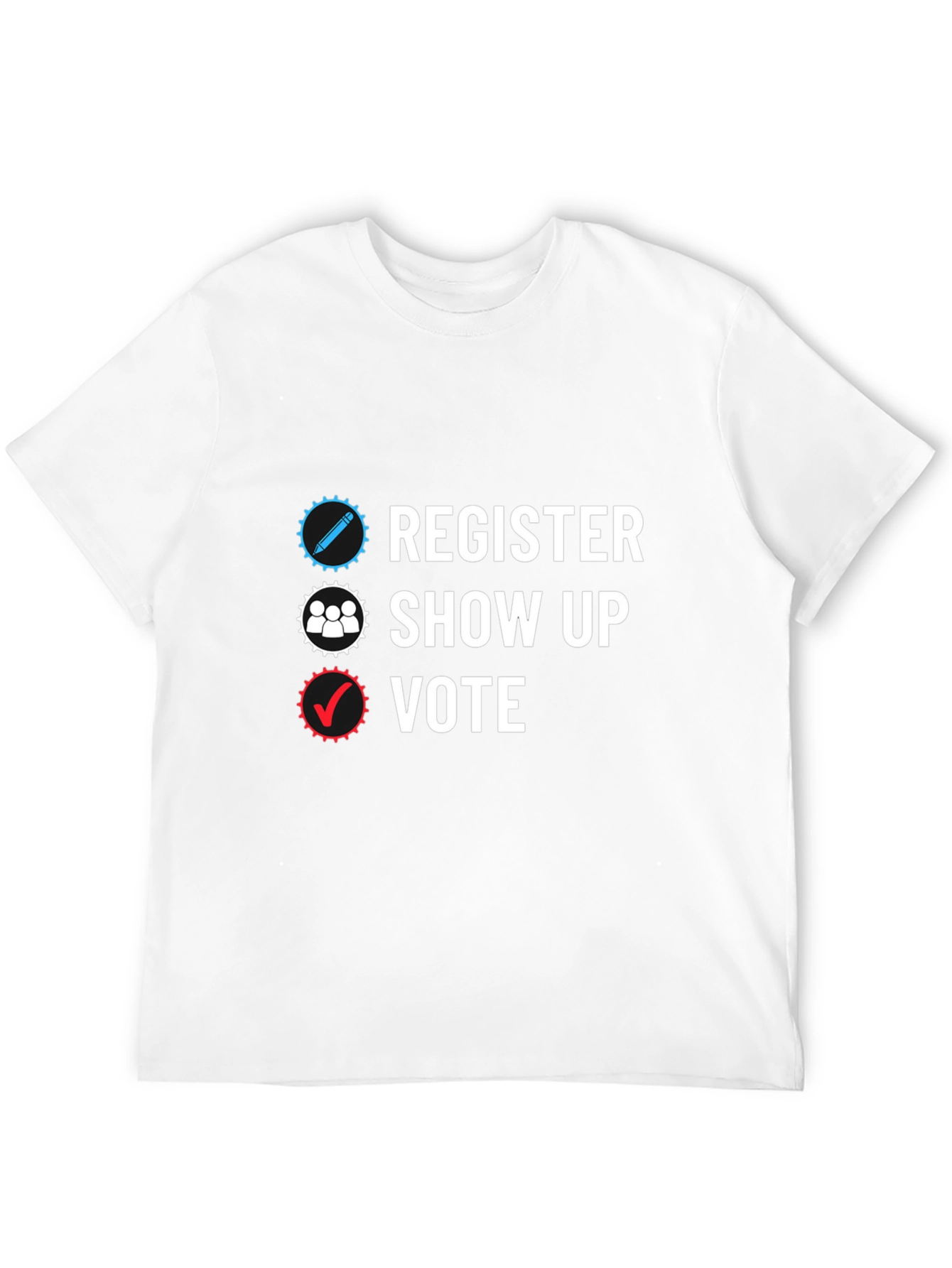 Register Show Up Vote Black T-Shirt