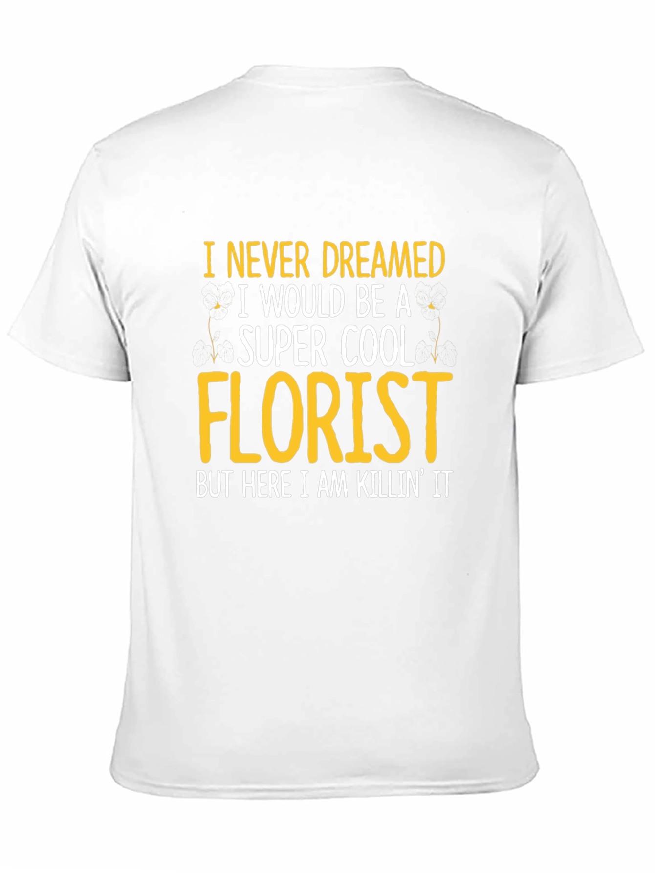 Super Cool Florist T-Shirt