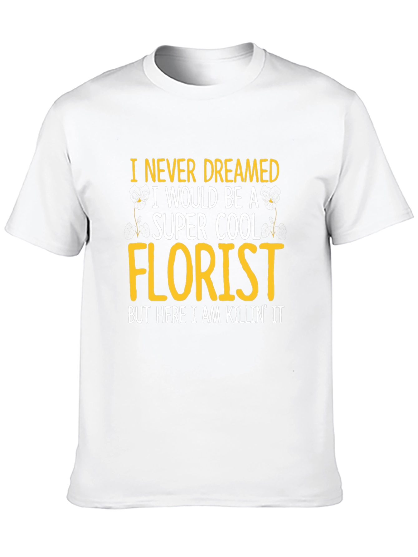 Super Cool Florist T-Shirt