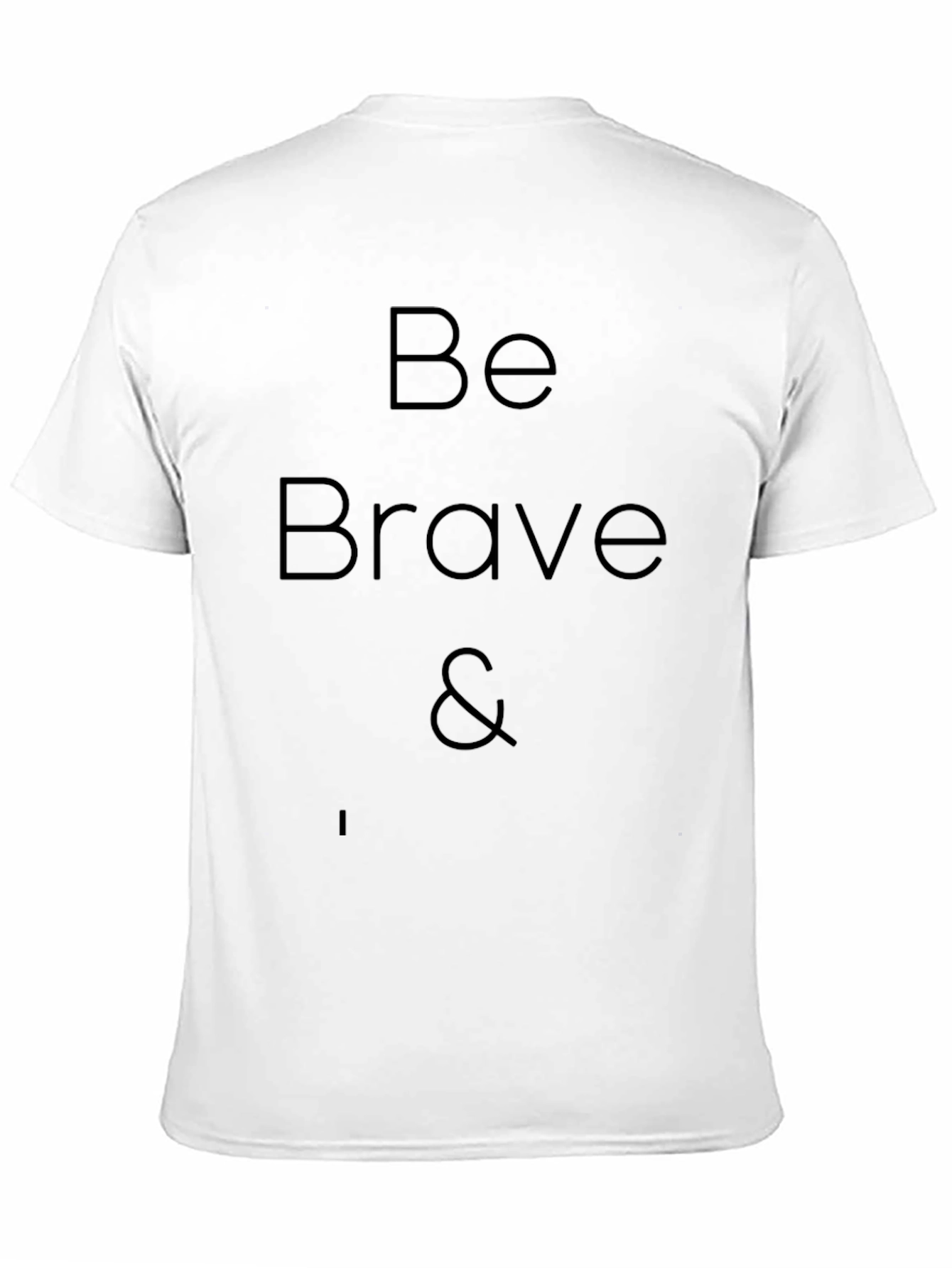 Be Brave Black T-Shirt