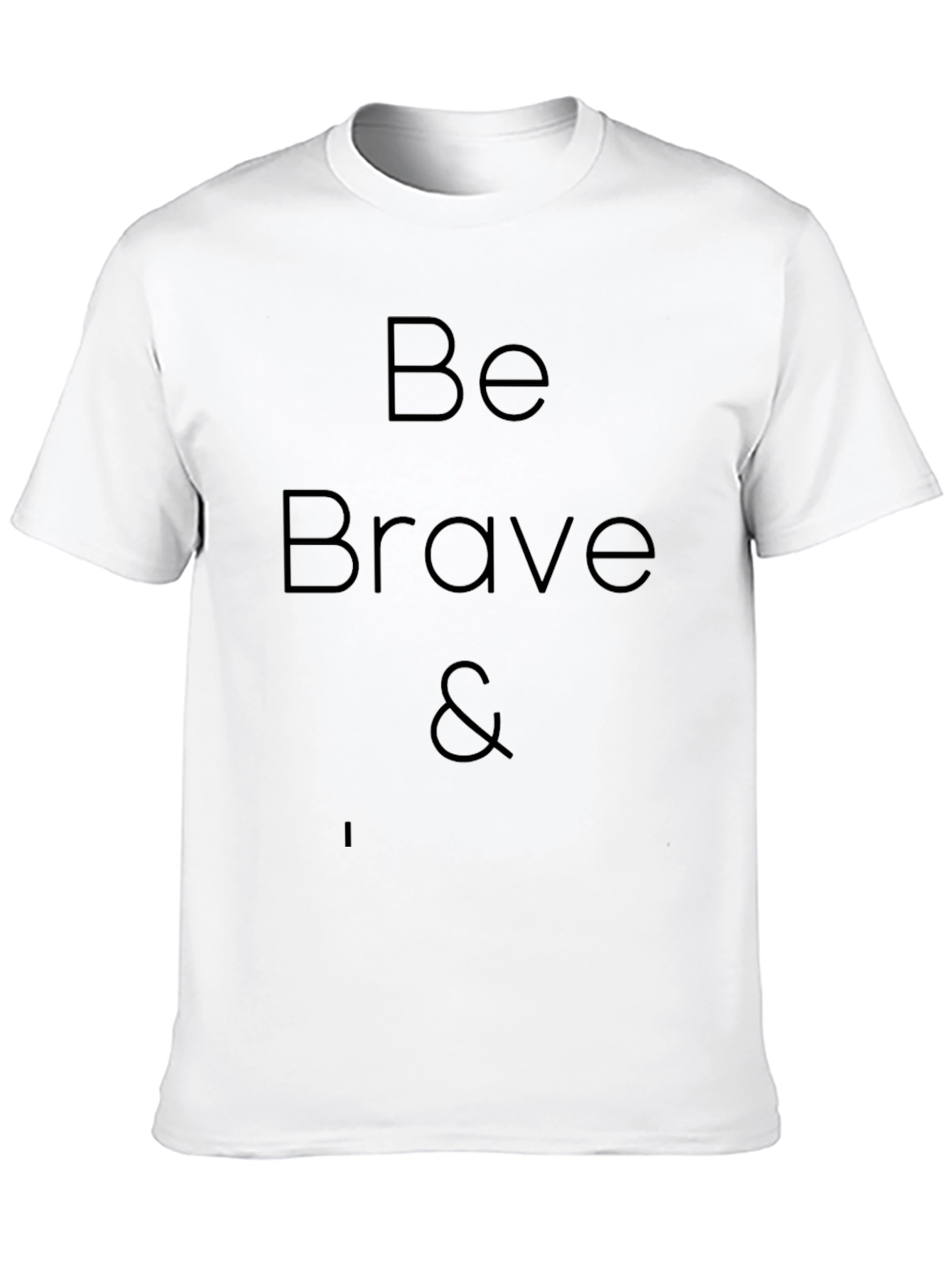 Be Brave Black T-Shirt
