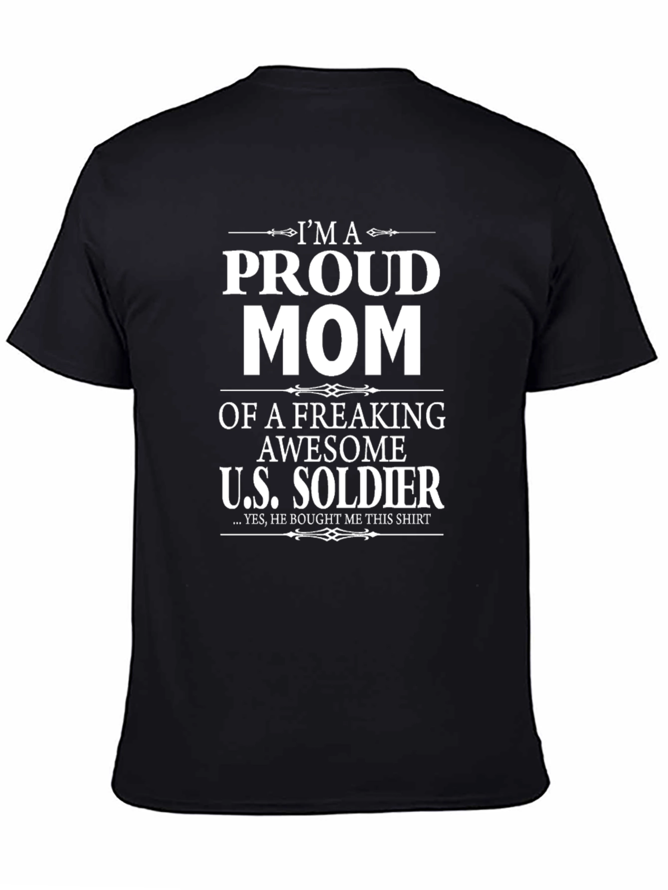 Proud Mom of US Soldier - Graphic T-Shirt
