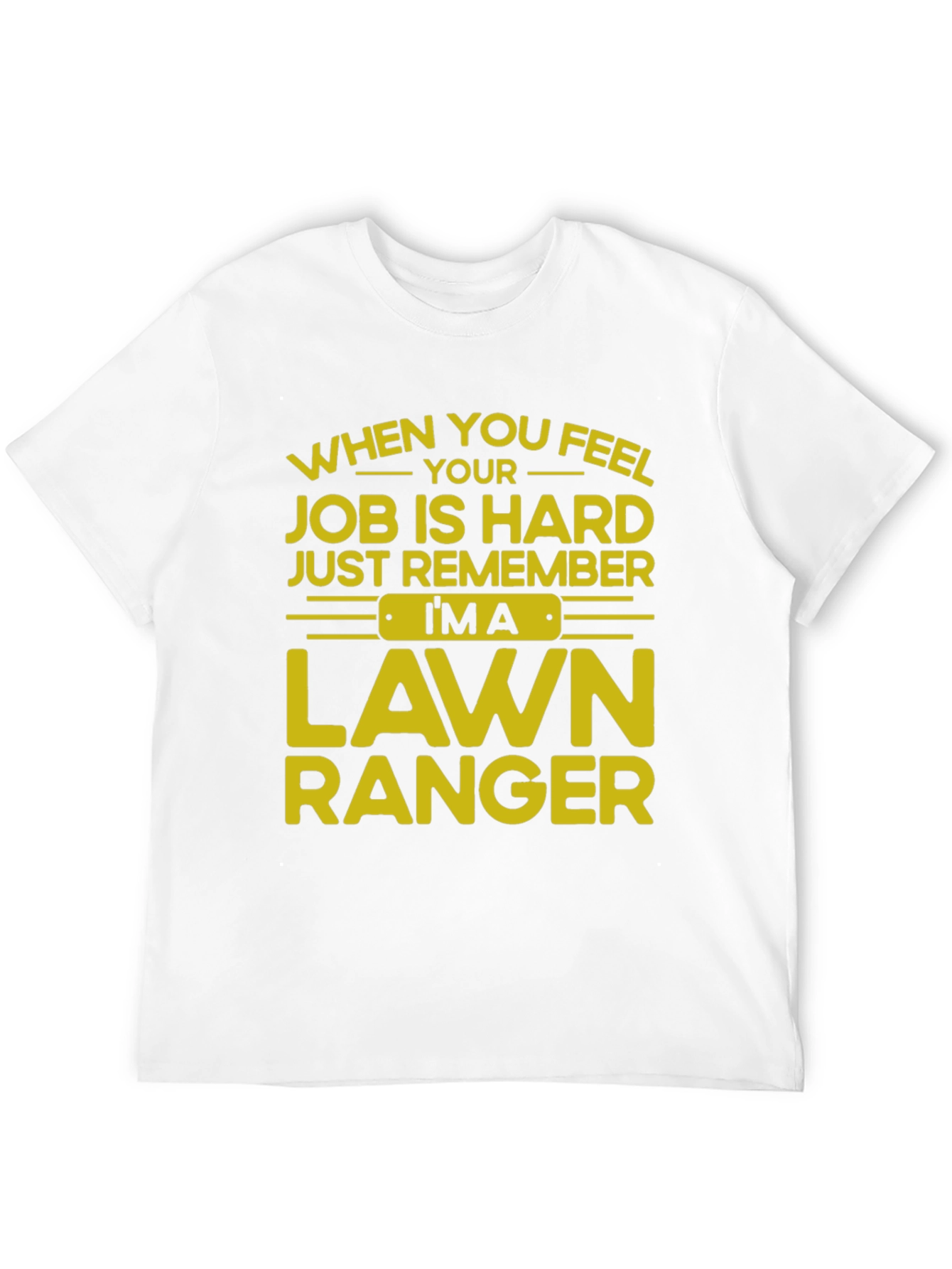 Lawn Ranger T-Shirt - Funny Job Pride Tee