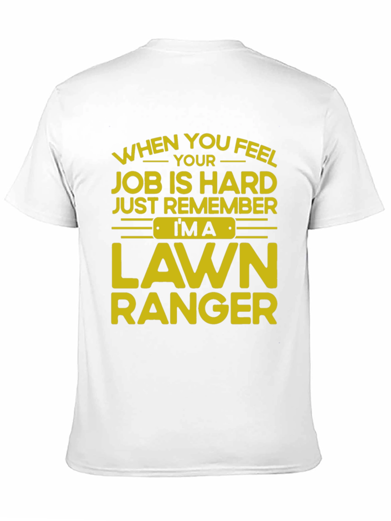 Lawn Ranger T-Shirt - Funny Job Pride Tee