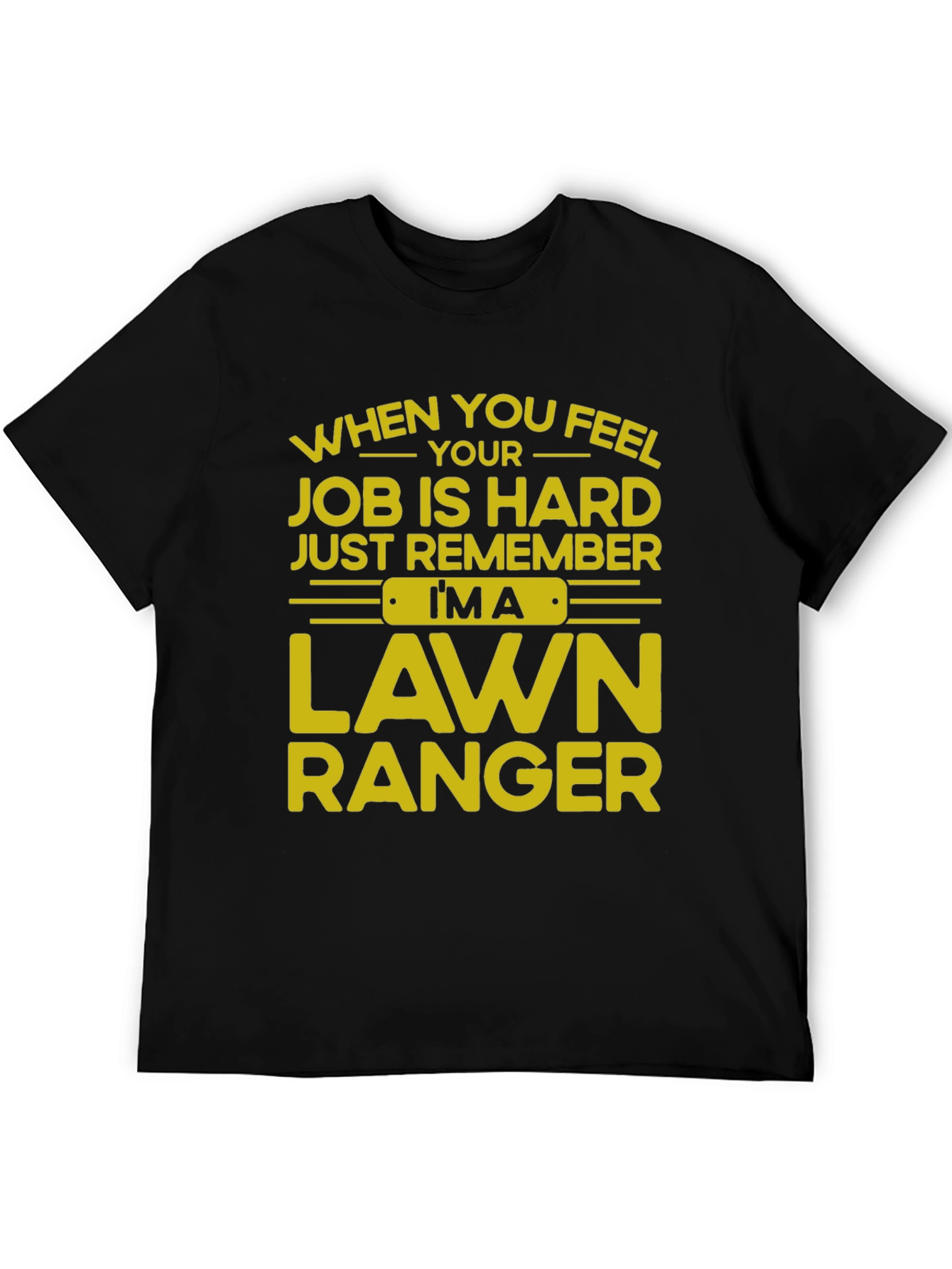 Lawn Ranger T-Shirt - Funny Job Pride Tee