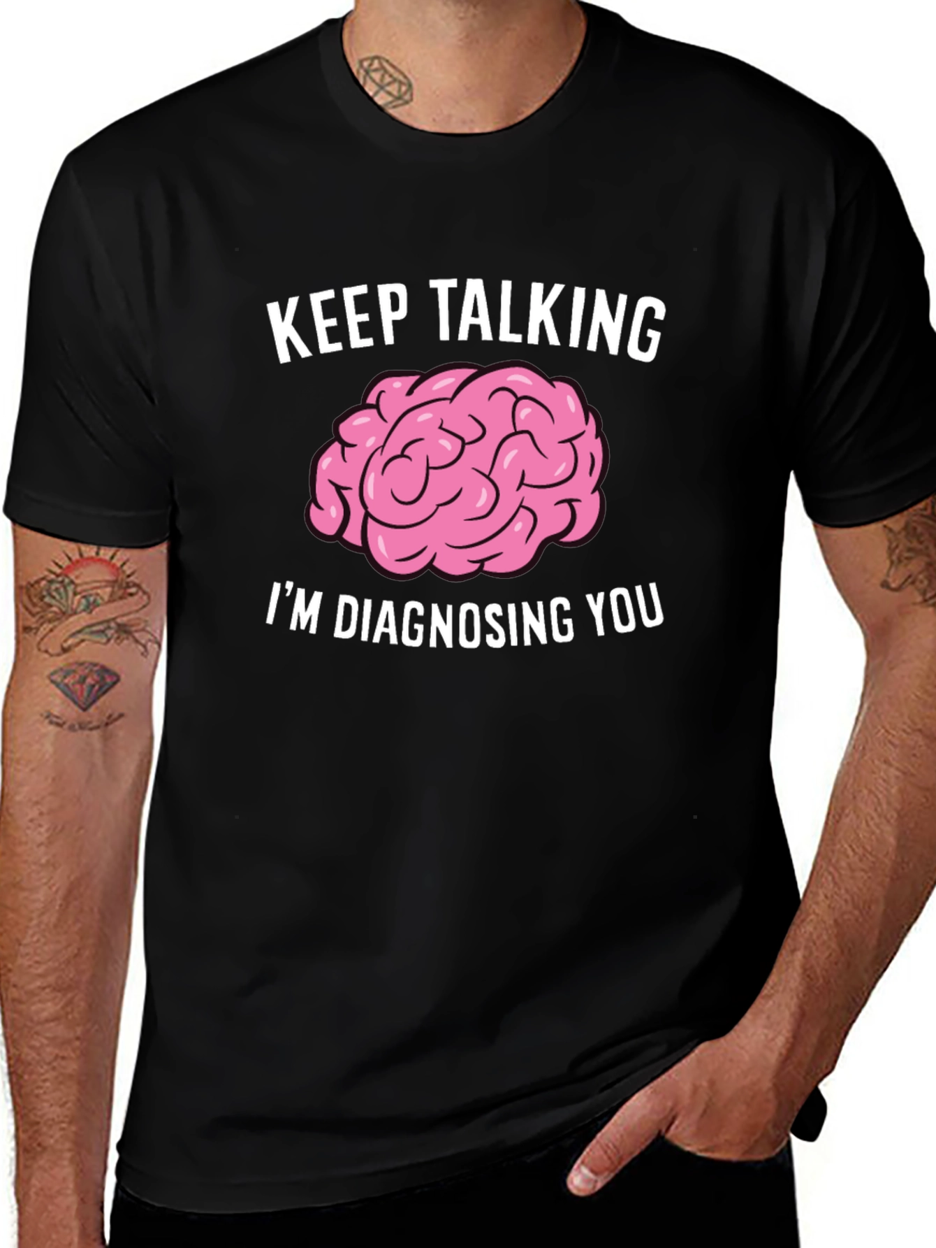 Keep Talking Im Diagnosing You Brain T-Shirt