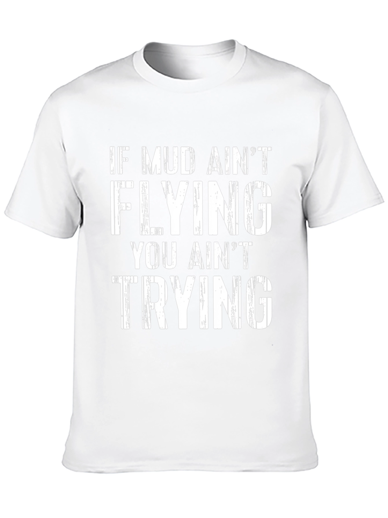 Mud Aint Flying T-Shirt - Black Graphic Tee