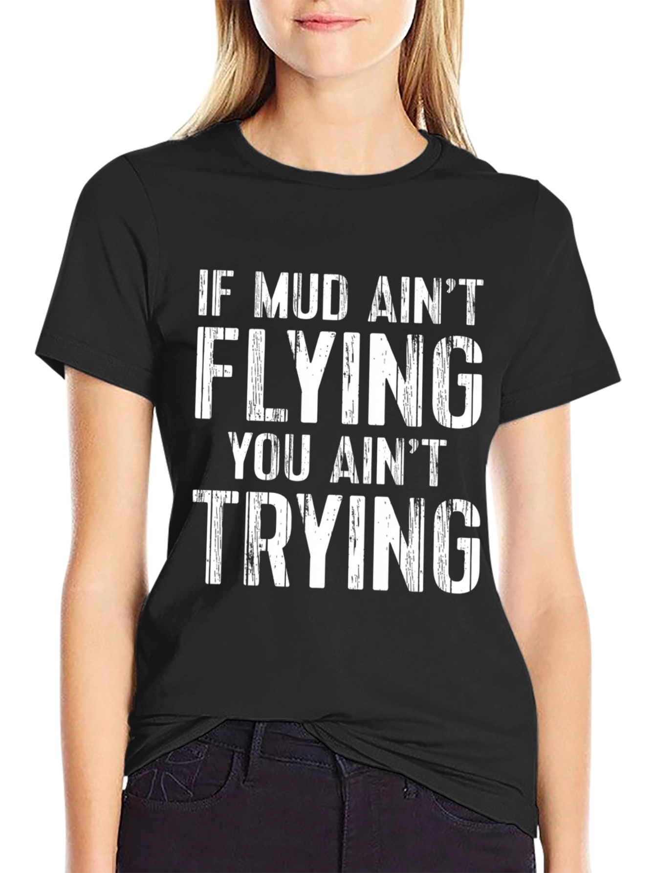 Mud Aint Flying T-Shirt - Black Graphic Tee
