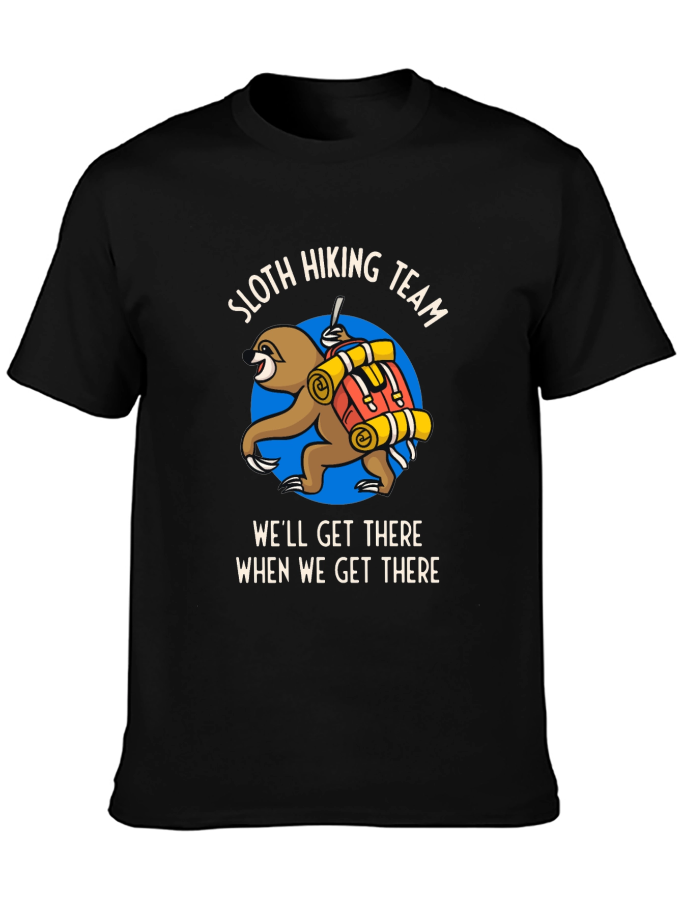 Sloth Hiking Team T-Shirt - Well Get There