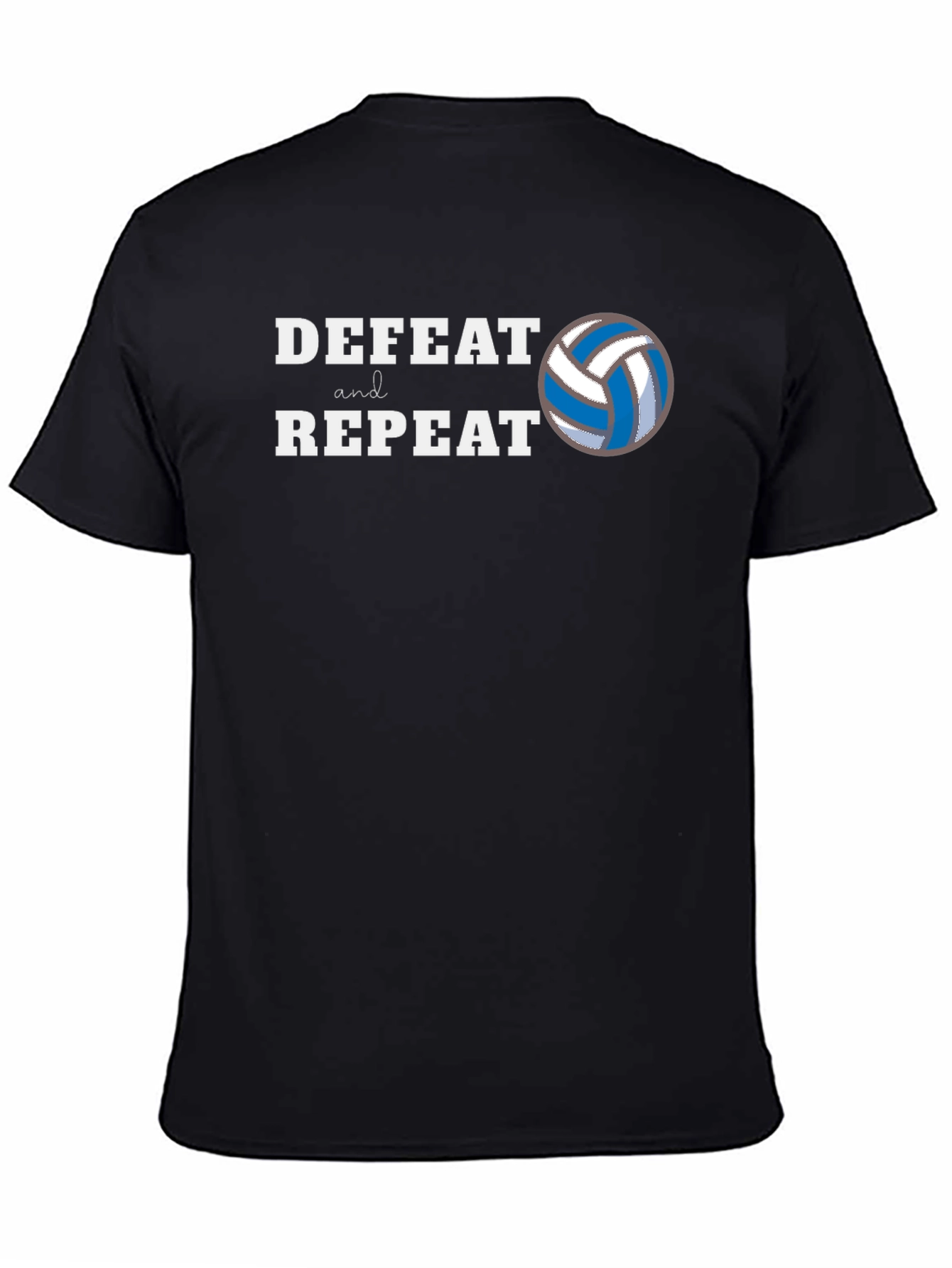 Defeat and Repeat Volleyball T-Shirt