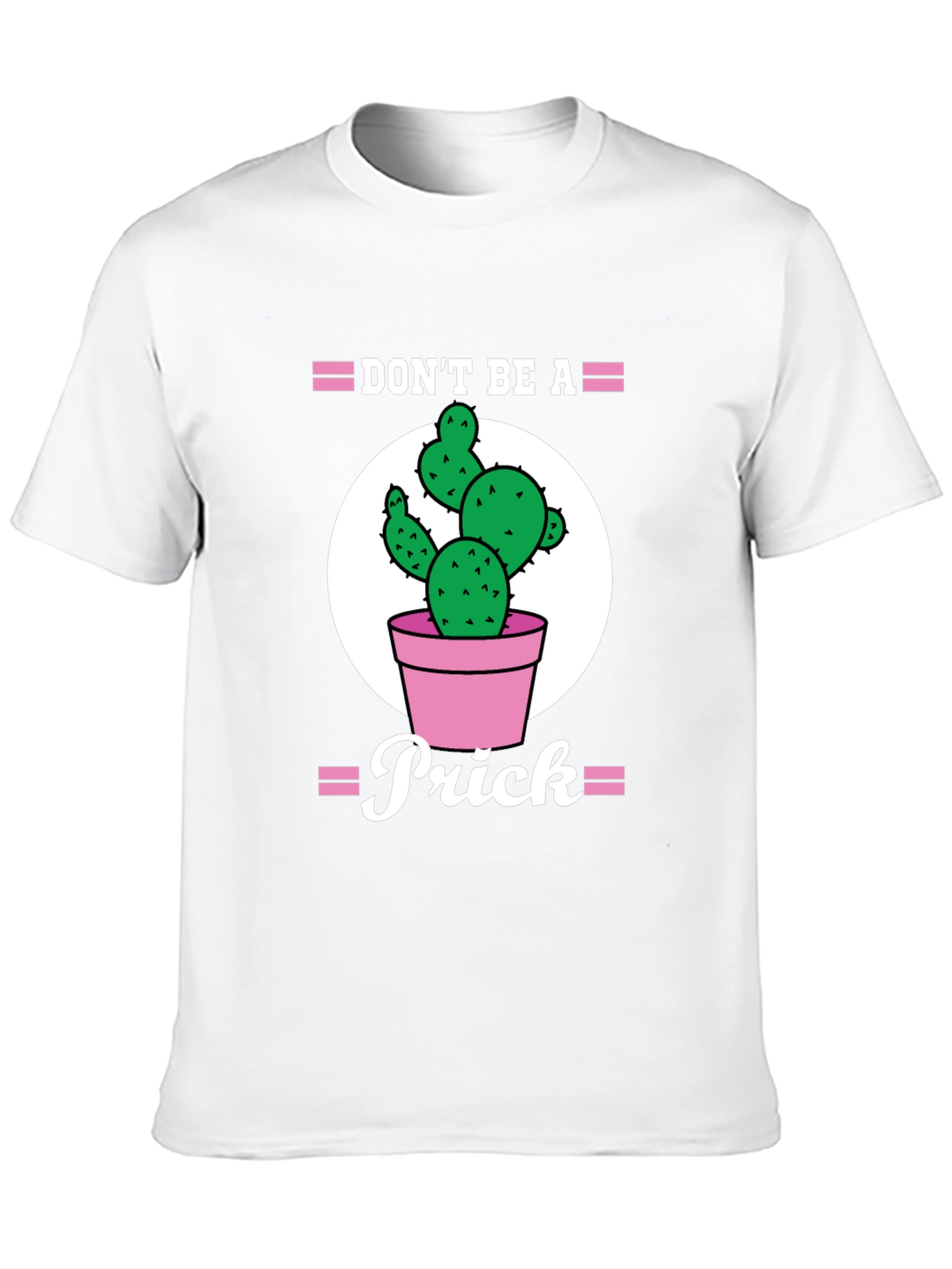 Dont Be A Prick Cactus Graphic Tee