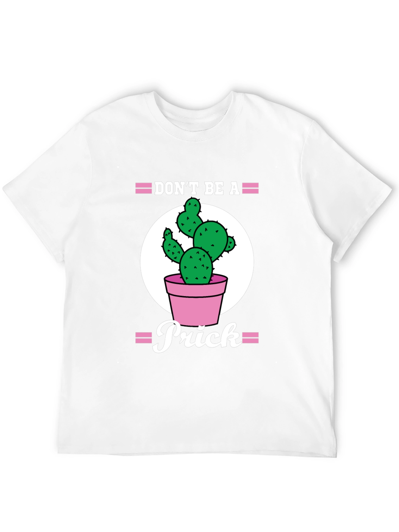 Dont Be A Prick Cactus Graphic Tee