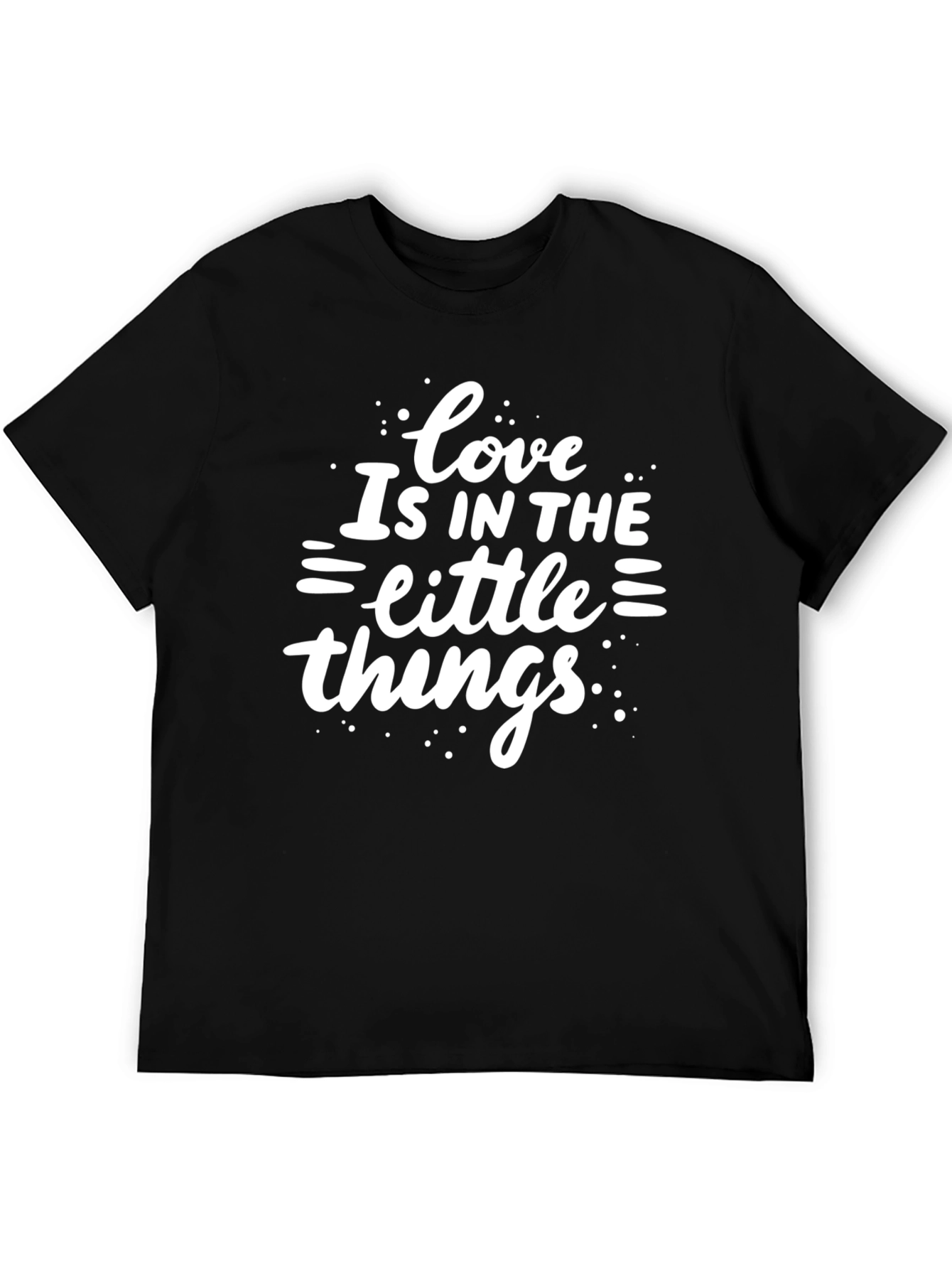 Love Is In The Little Things Graphic T-Shirt