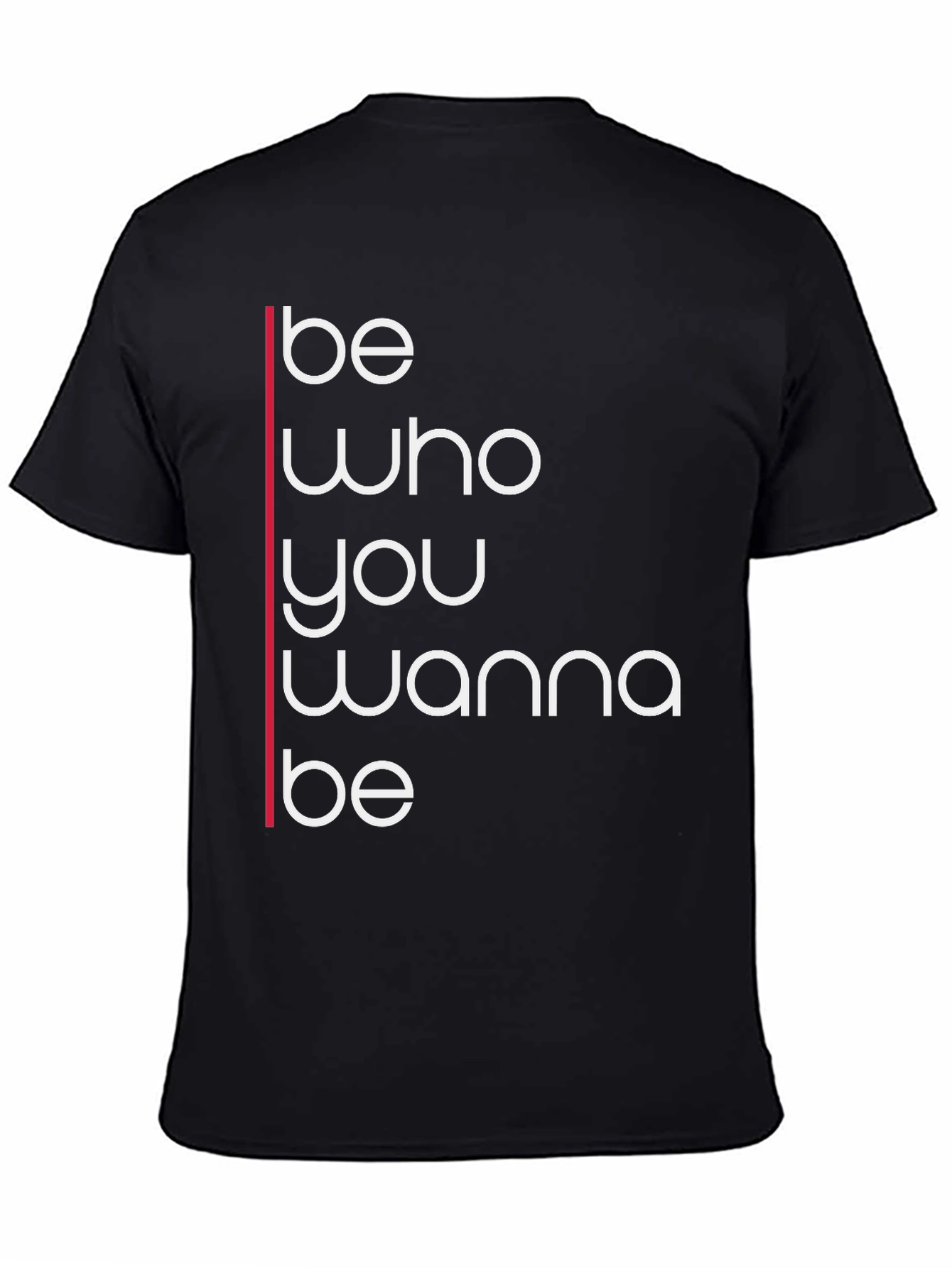 Be Who You Wanna Be Graphic Tee