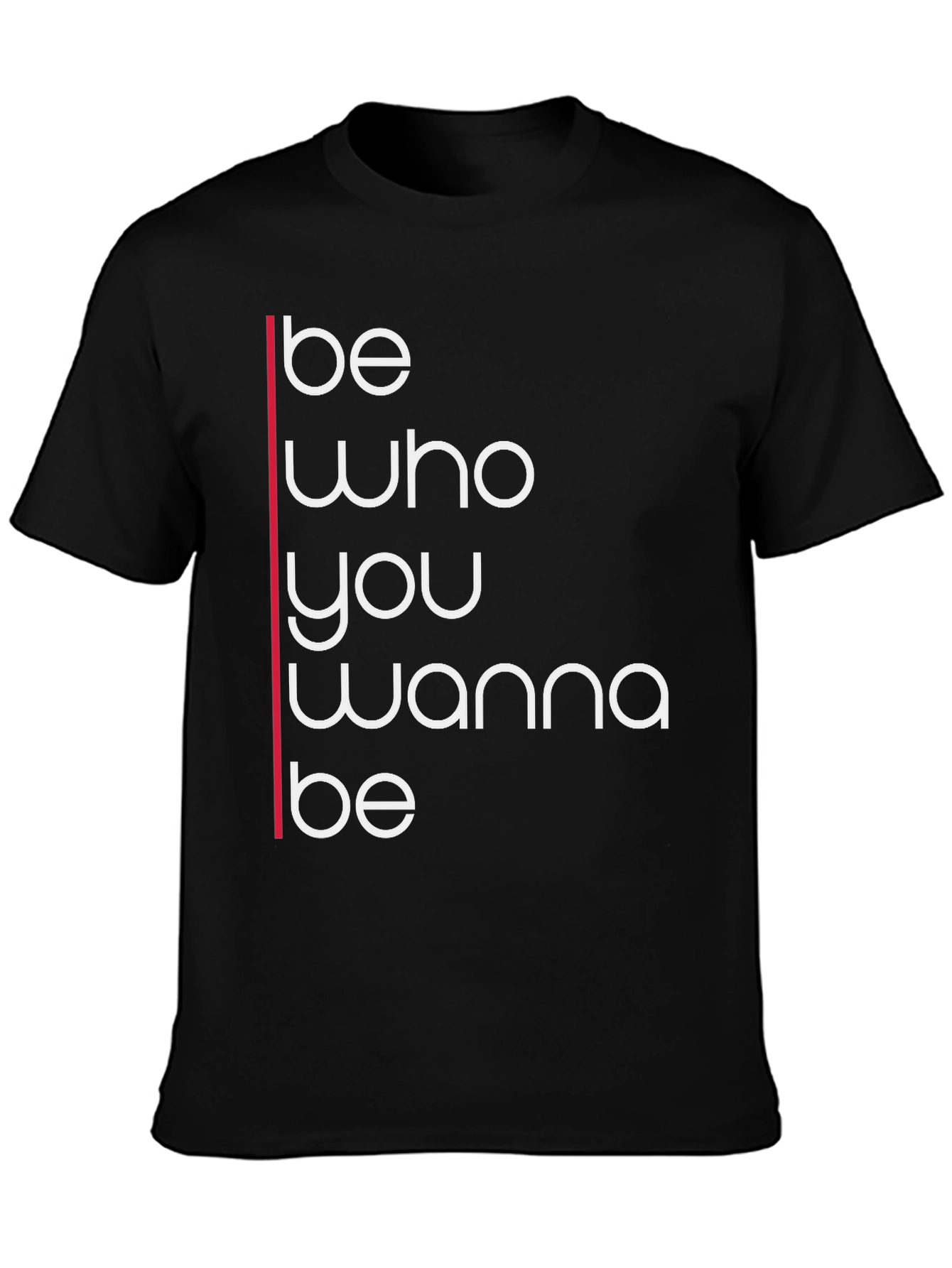 Be Who You Wanna Be Graphic Tee