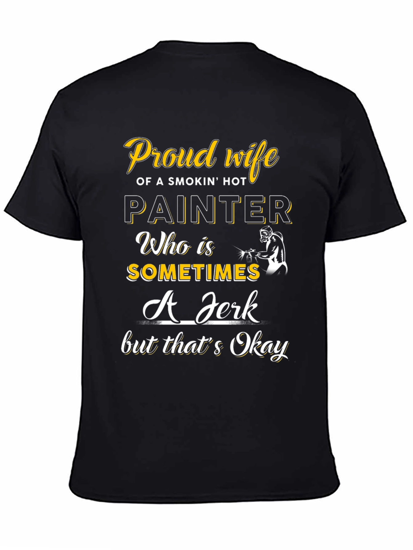 Proud Wife of a Painter T-Shirt